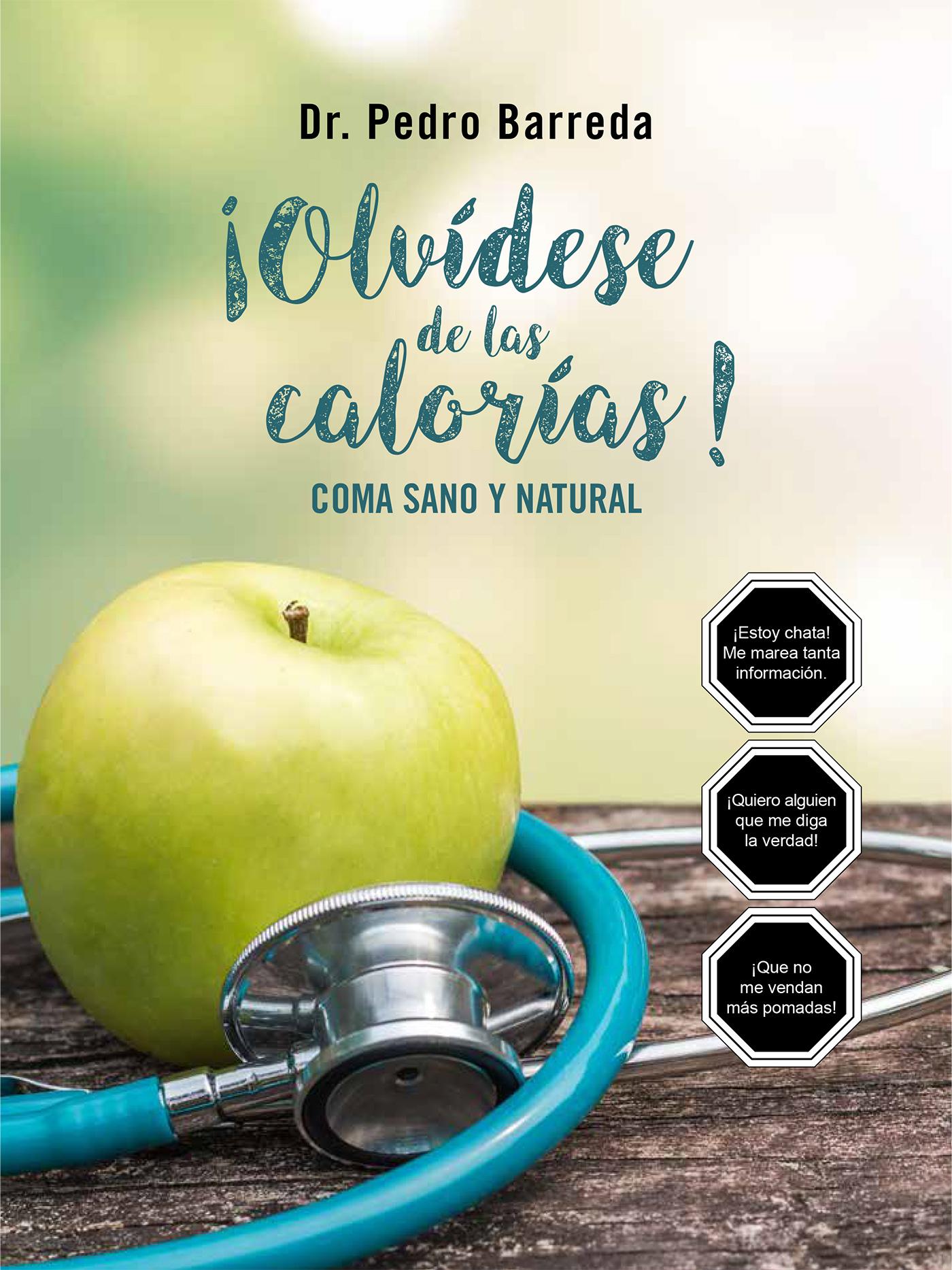 ¡OLVÍDESE DE LAS CALORÍAS!