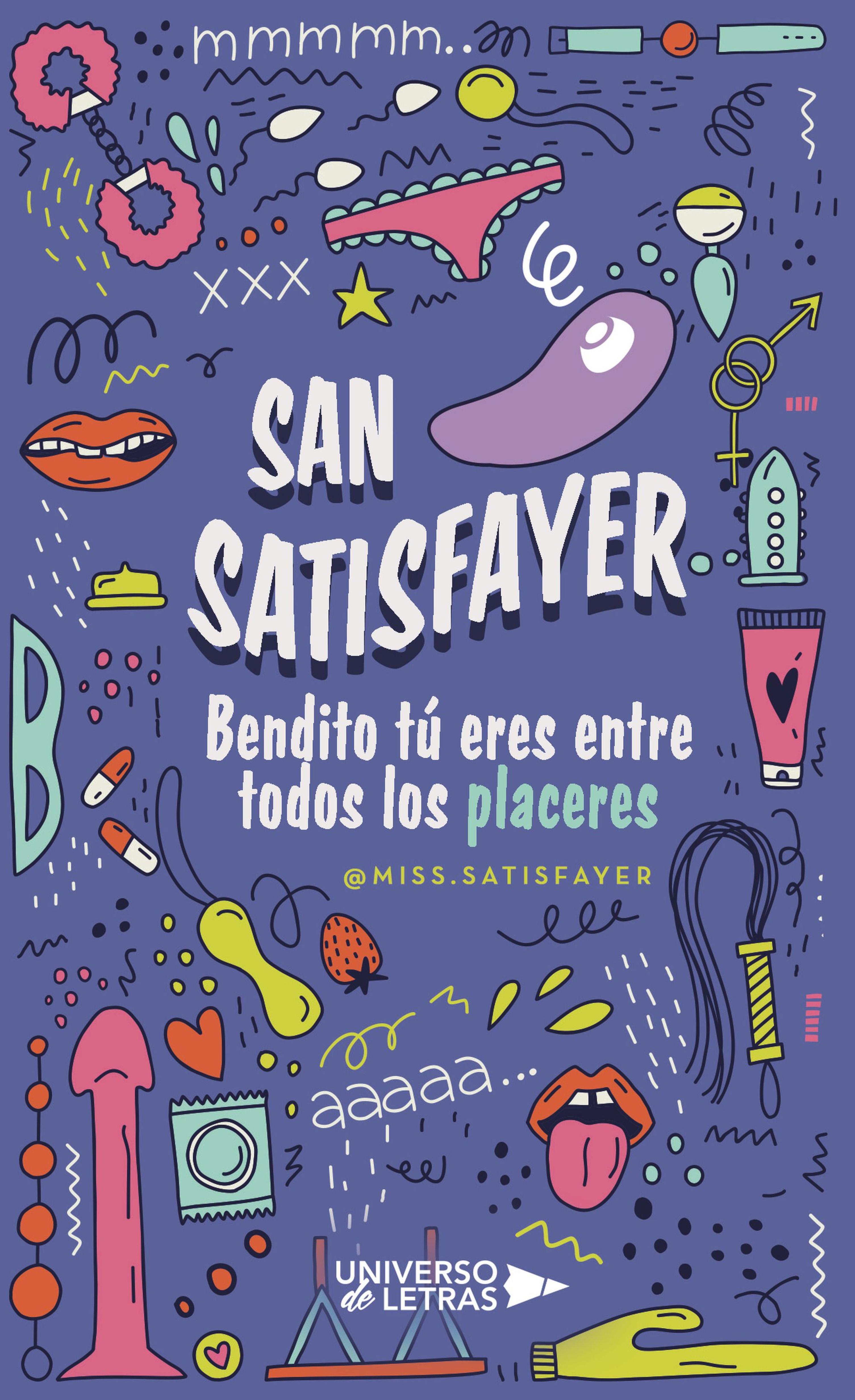 SAN SATISFAYER - BENDITO TÚ ERES ENTRE TODOS LOS PLACERES