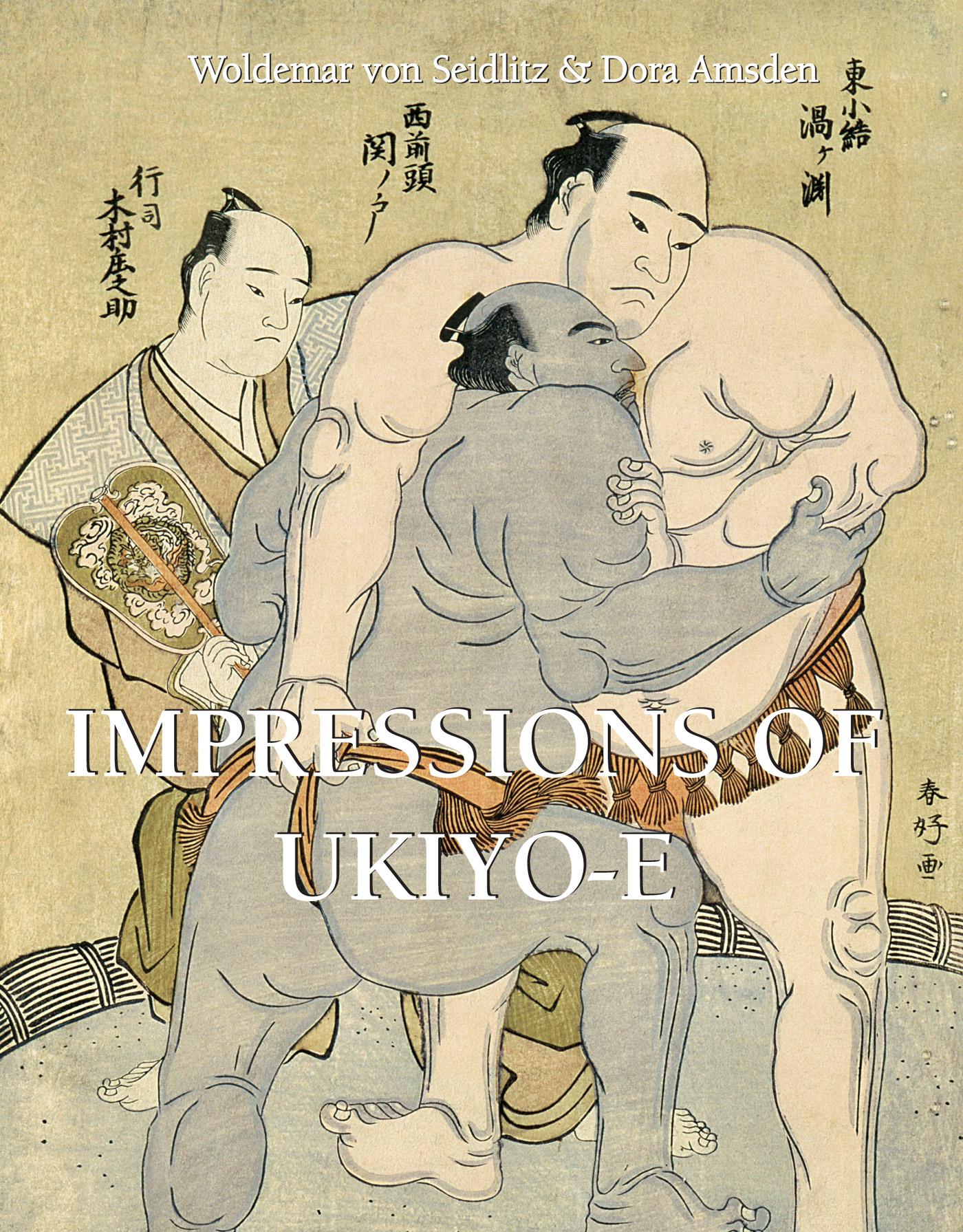 IMPRESSIONS OF UKIYO-E