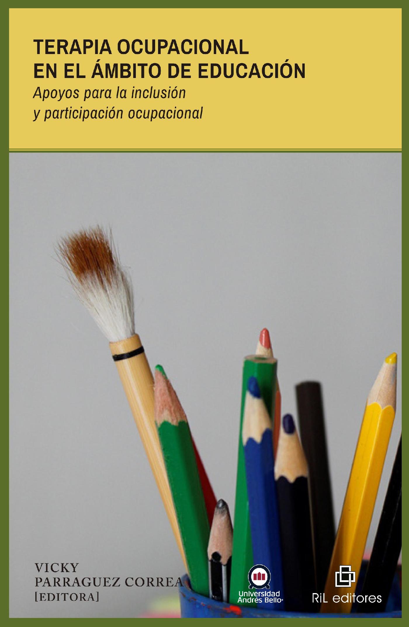 TERAPIA OCUPACIONAL EN EL ÁMBITO DE EDUCACIÓN. APOYOS PARA LA INCLUSIÓN Y PARTICIPACIÓN OCUPACIONAL