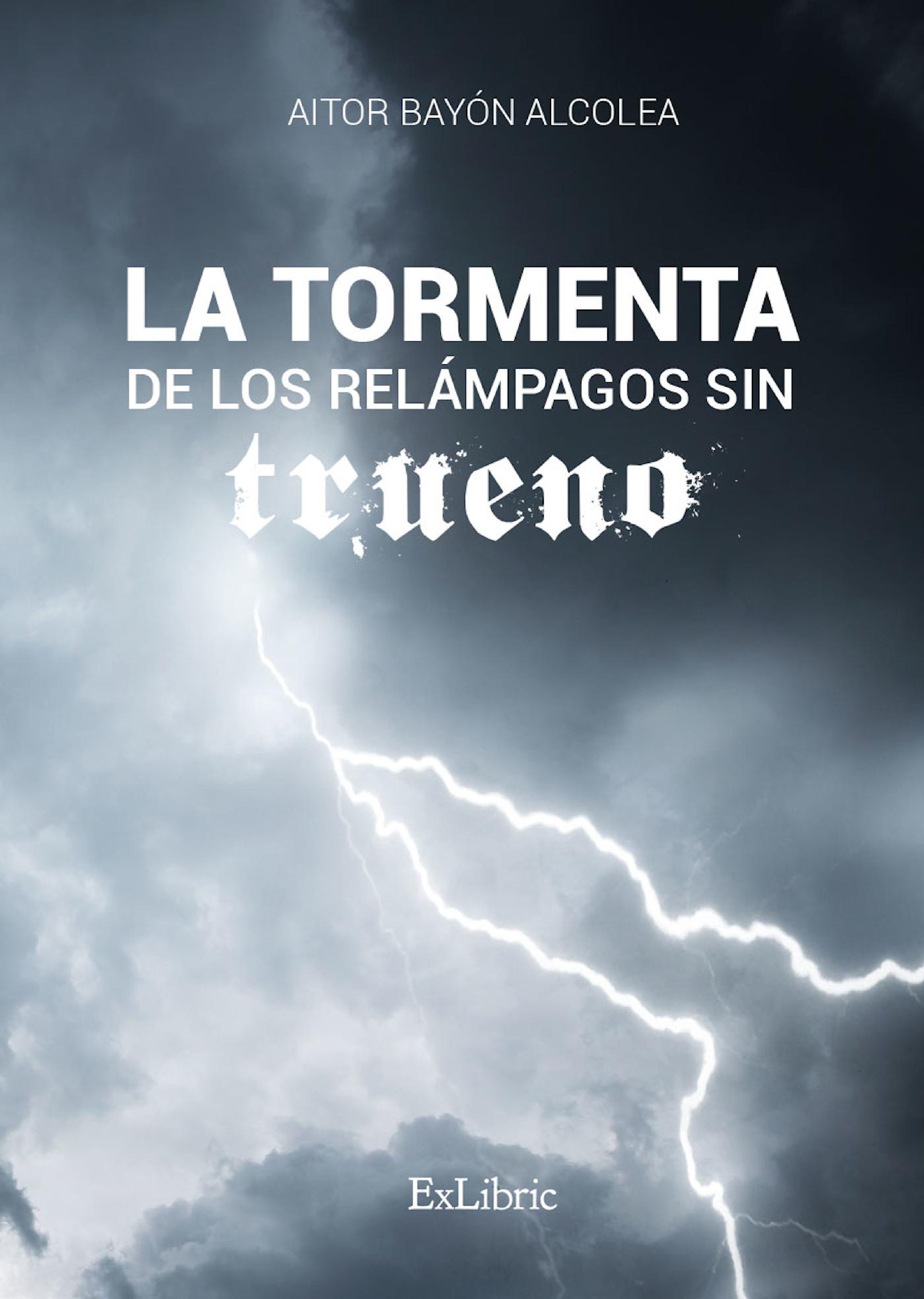 LA TORMENTA DE LOS RELÁMPAGOS SIN TRUENO