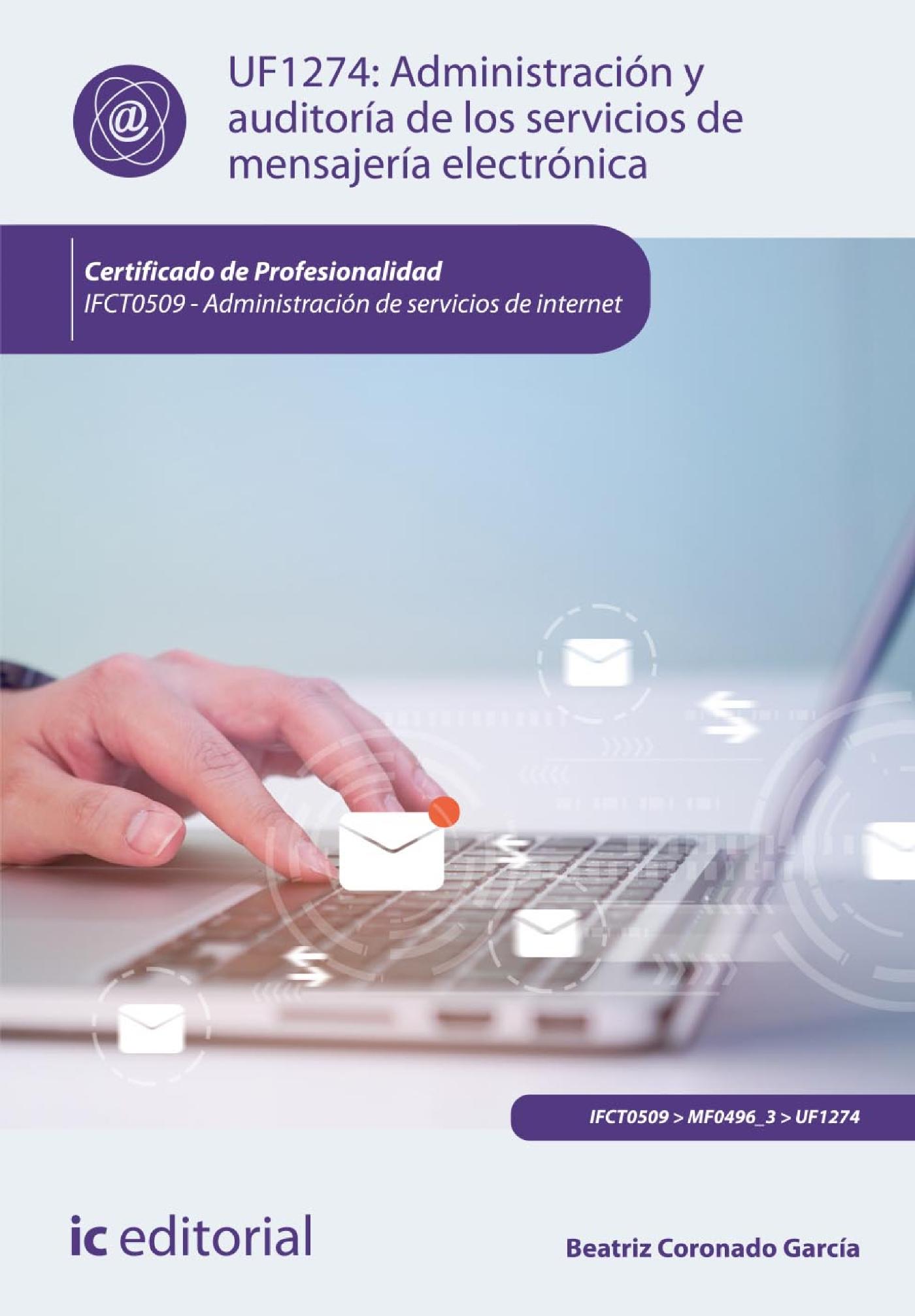 ADMINISTRACIÓN Y AUDITORÍA DE LOS SERVICIOS DE MENSAJERÍA ELECTRÓNICA.  IFCT0509