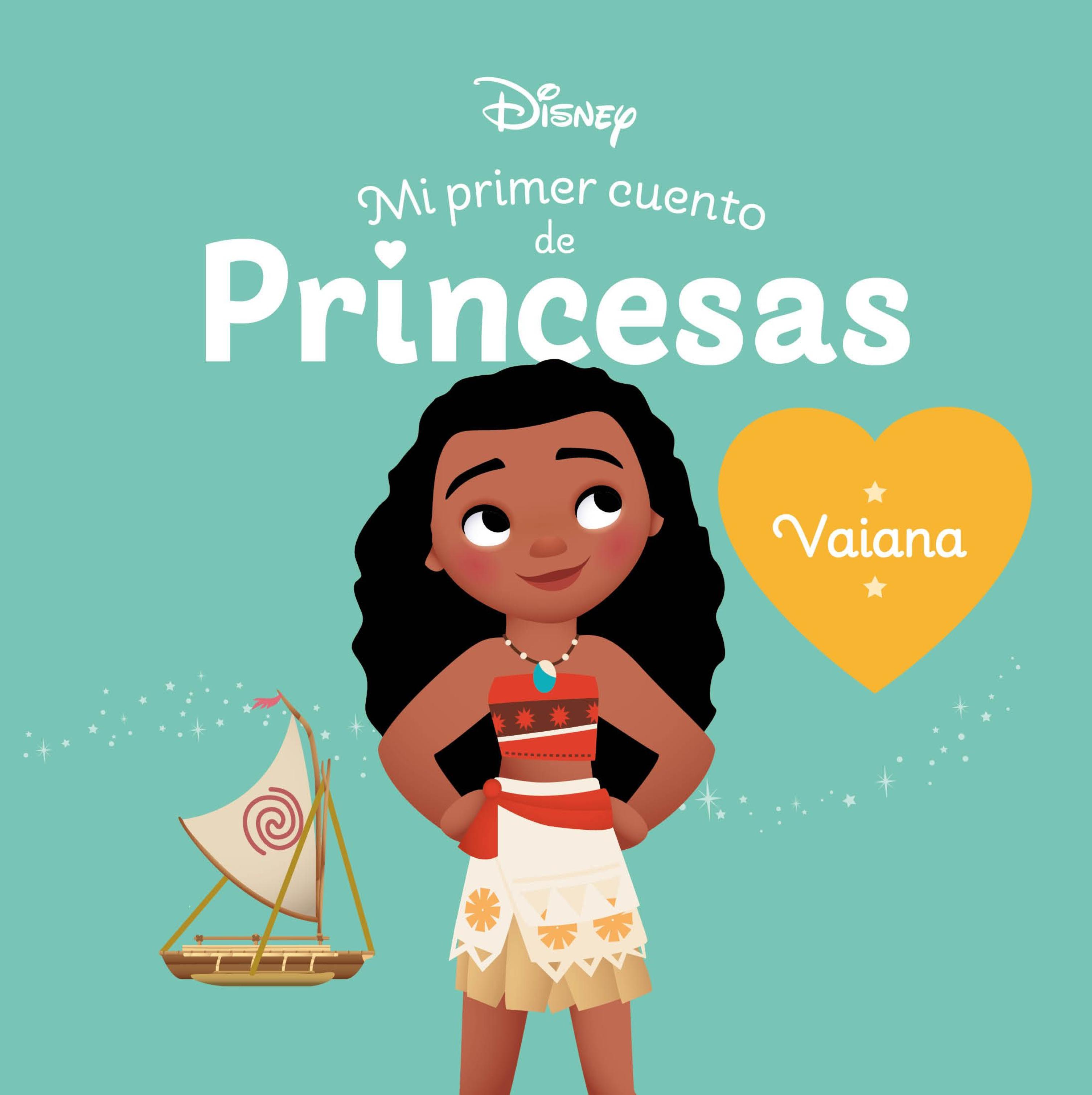 VAIANA. MI PRIMER CUENTO DE PRINCESAS