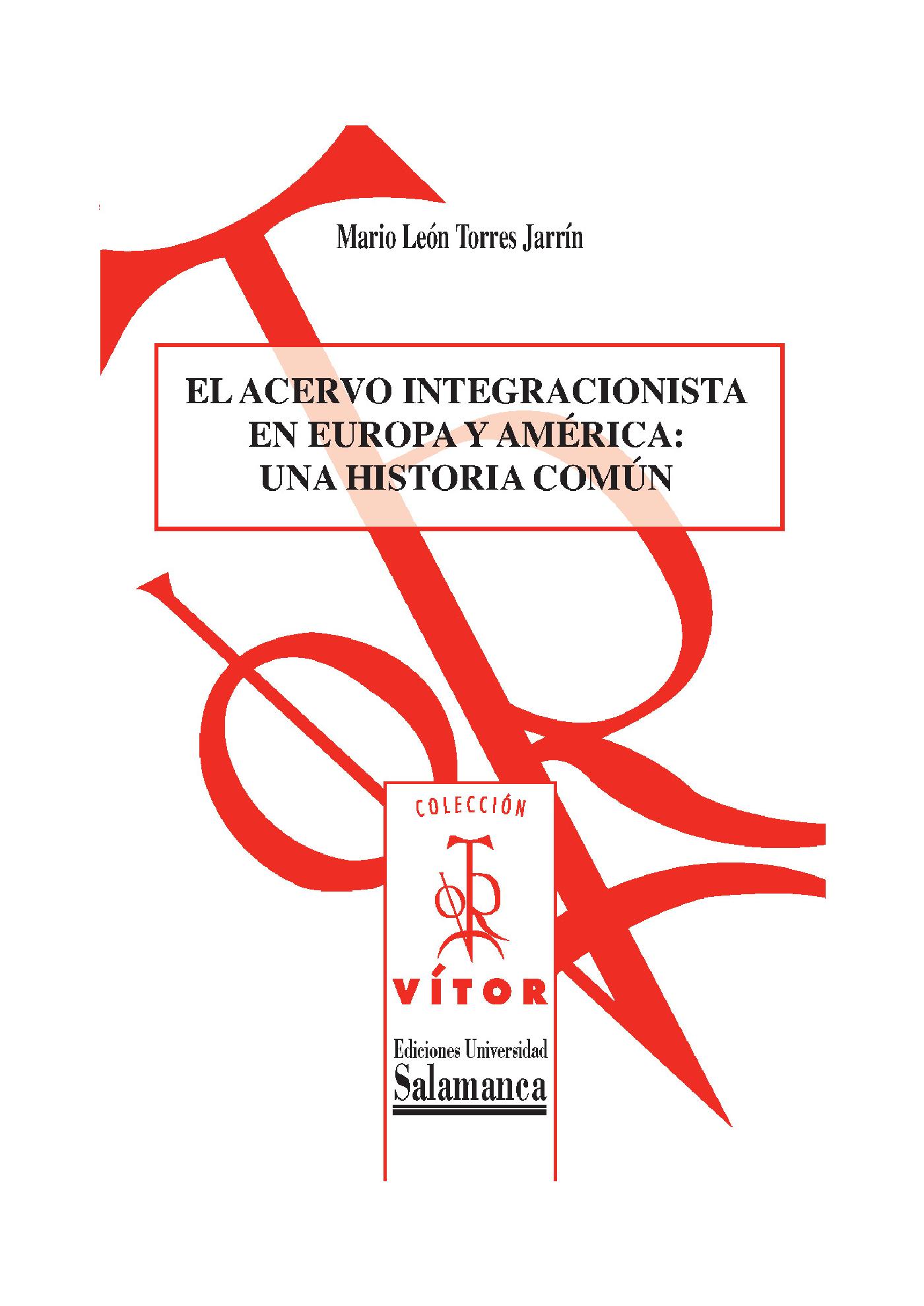 EL ACERVO INTEGRACIONISTA EN EUROPA Y AMÈRICA