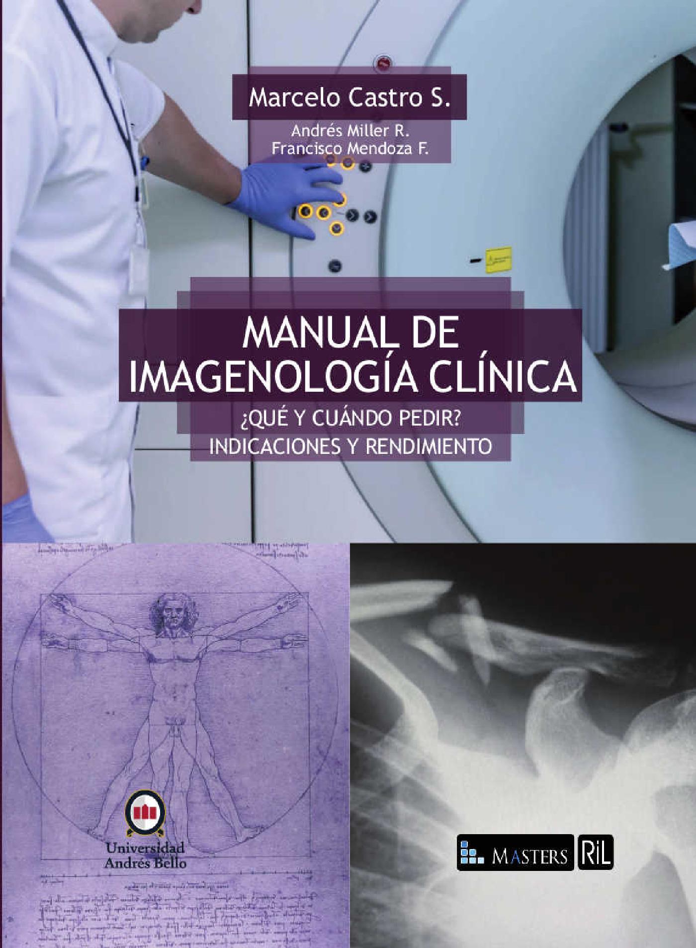 MANUAL DE IMAGENOLOGIA CLINICA. ¿QUÉ Y CUÁNDO PEDIR? INDICACIONES Y RENDIMIENTO