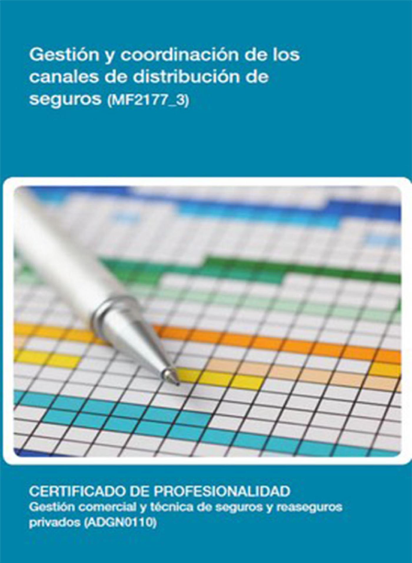 MF2177_3 - GESTIÓN Y COORDINACIÓN DE LOS CANALES DE DISTRIBUCIÓN DE SEGUROS