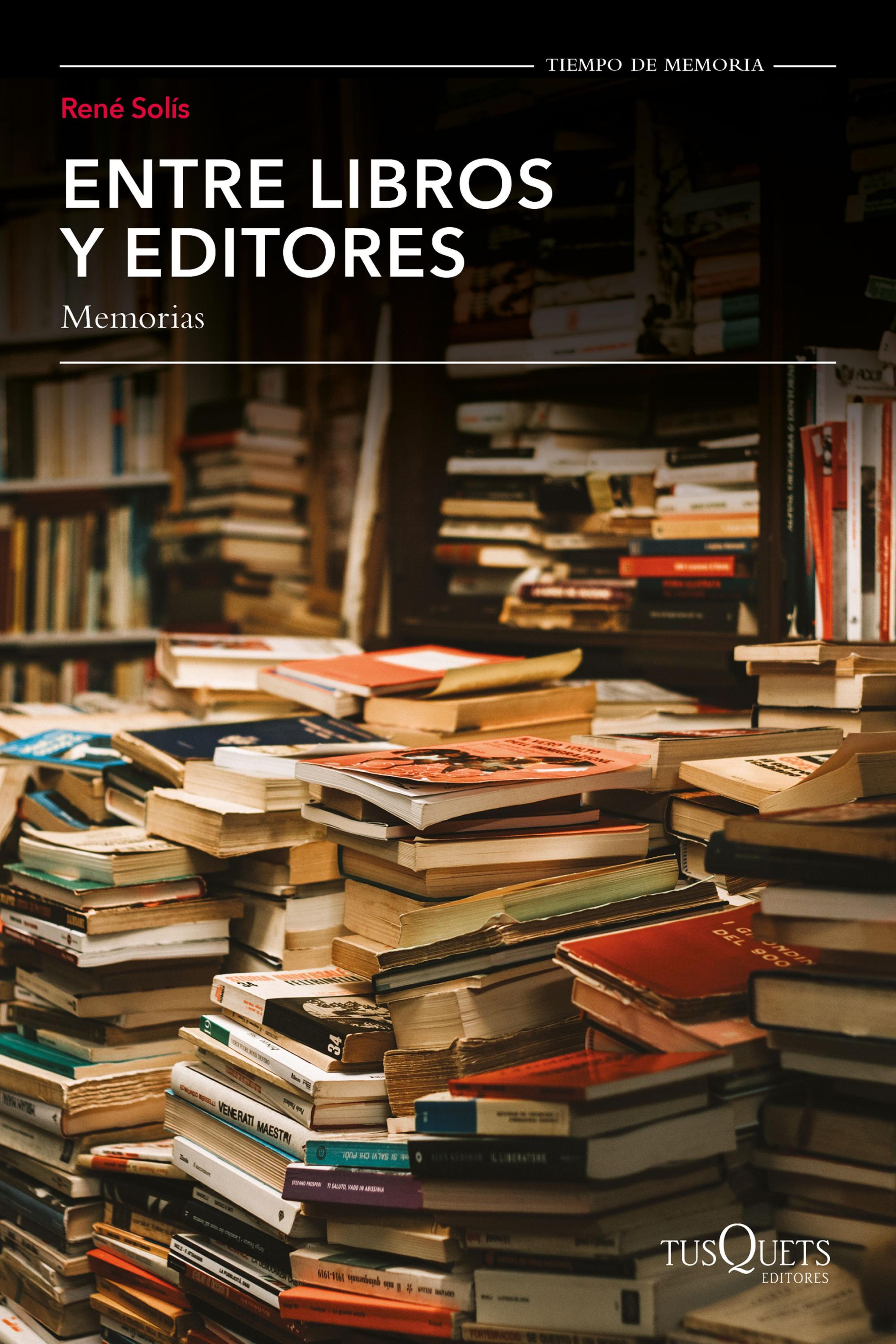 ENTRE LIBROS Y EDITORES, MEMORIAS