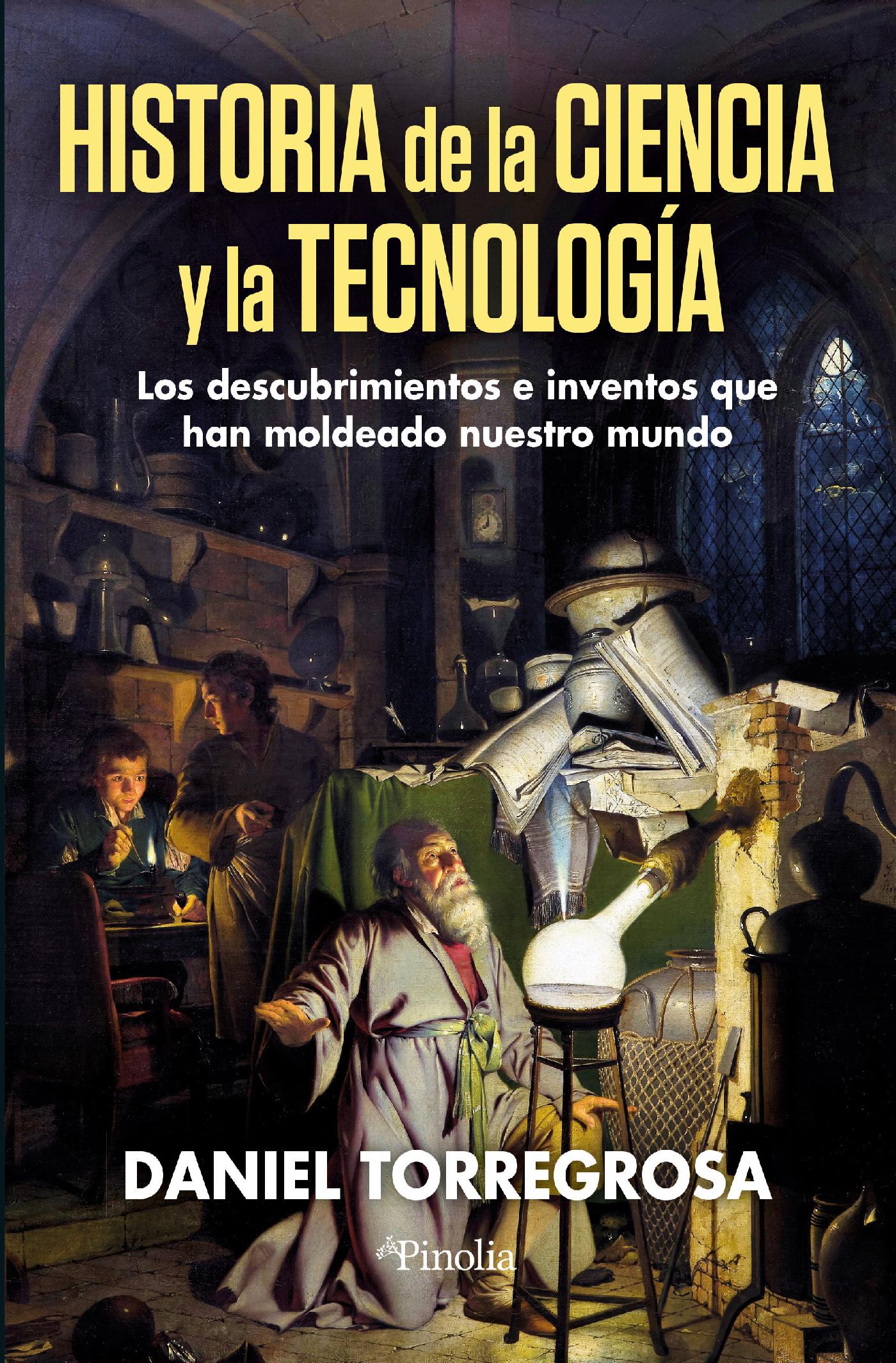 HISTORIA DE LA CIENCIA Y LA TECNOLOGÍA