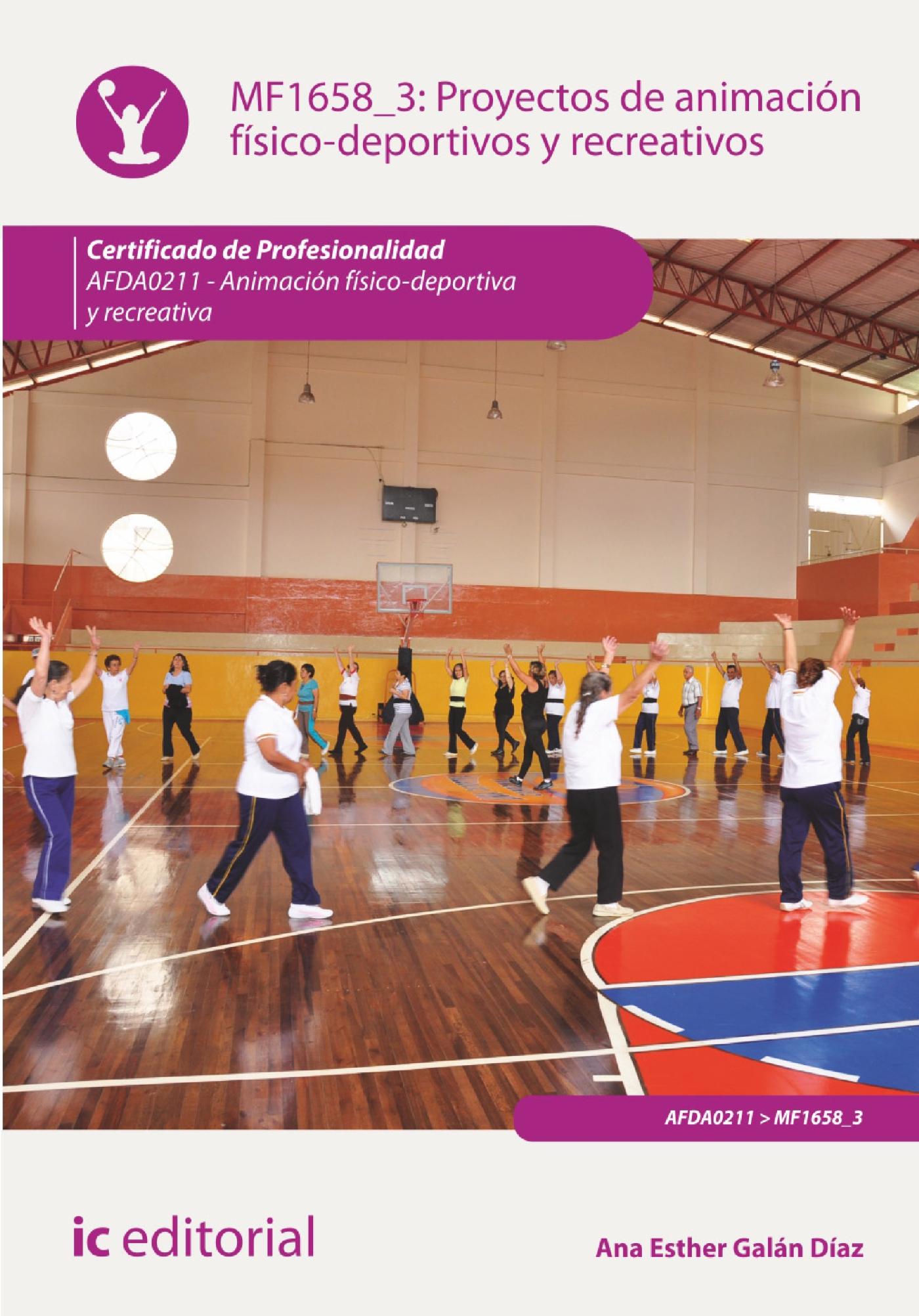 PROYECTOS DE ANIMACIÓN FÍSICO-DEPORTIVOS Y RECREATIVOS. AFDA0211