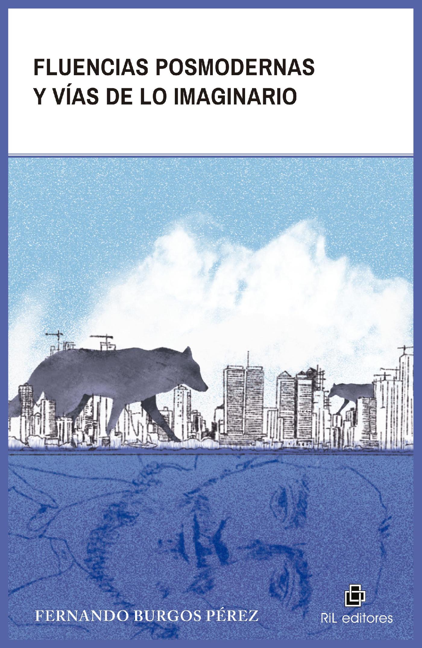FLUENCIAS POSMODERNAS Y VÍAS DE LO IMAGINARIO