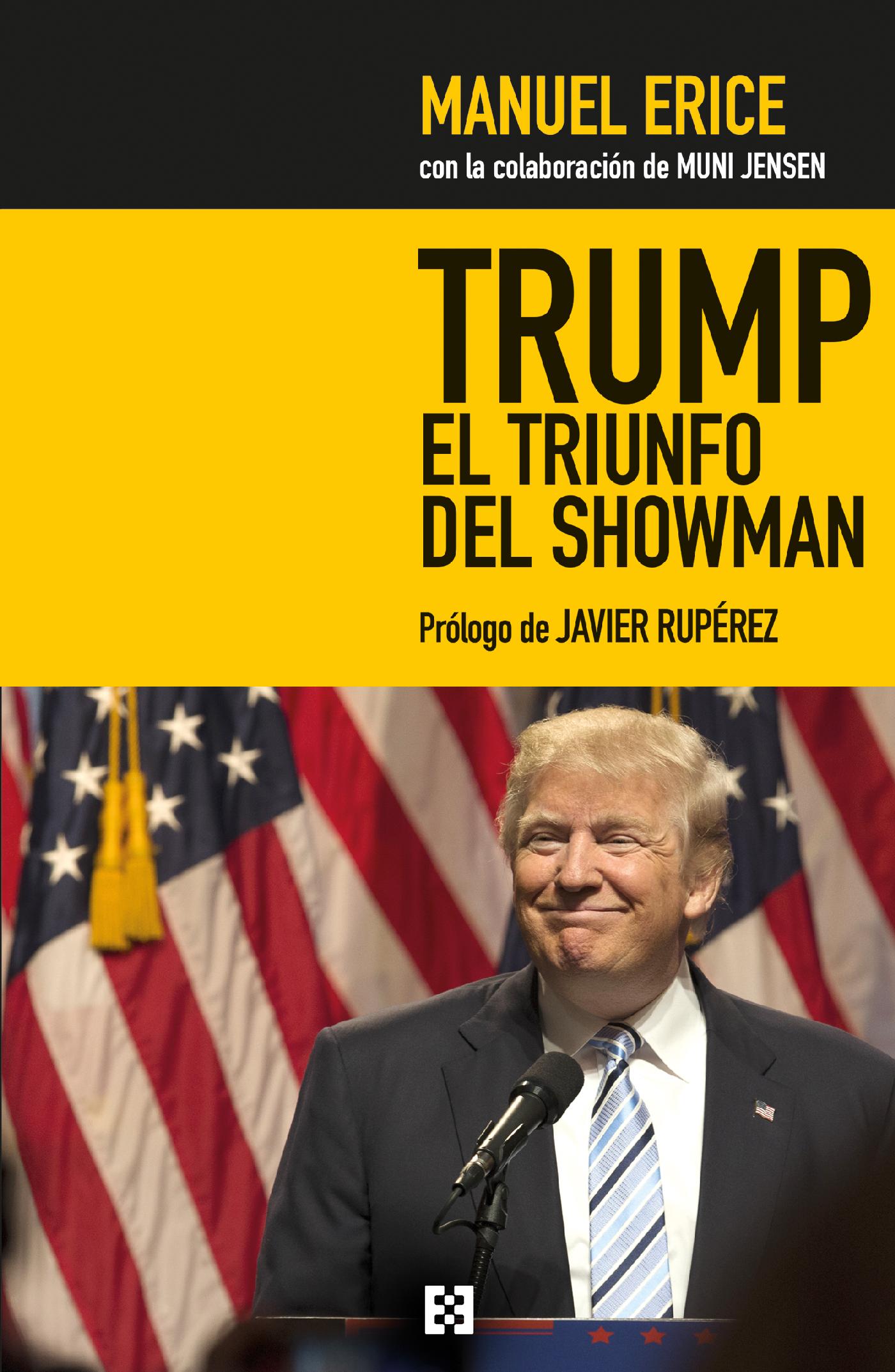 TRUMP, EL TRIUNFO DEL SHOWMAN 