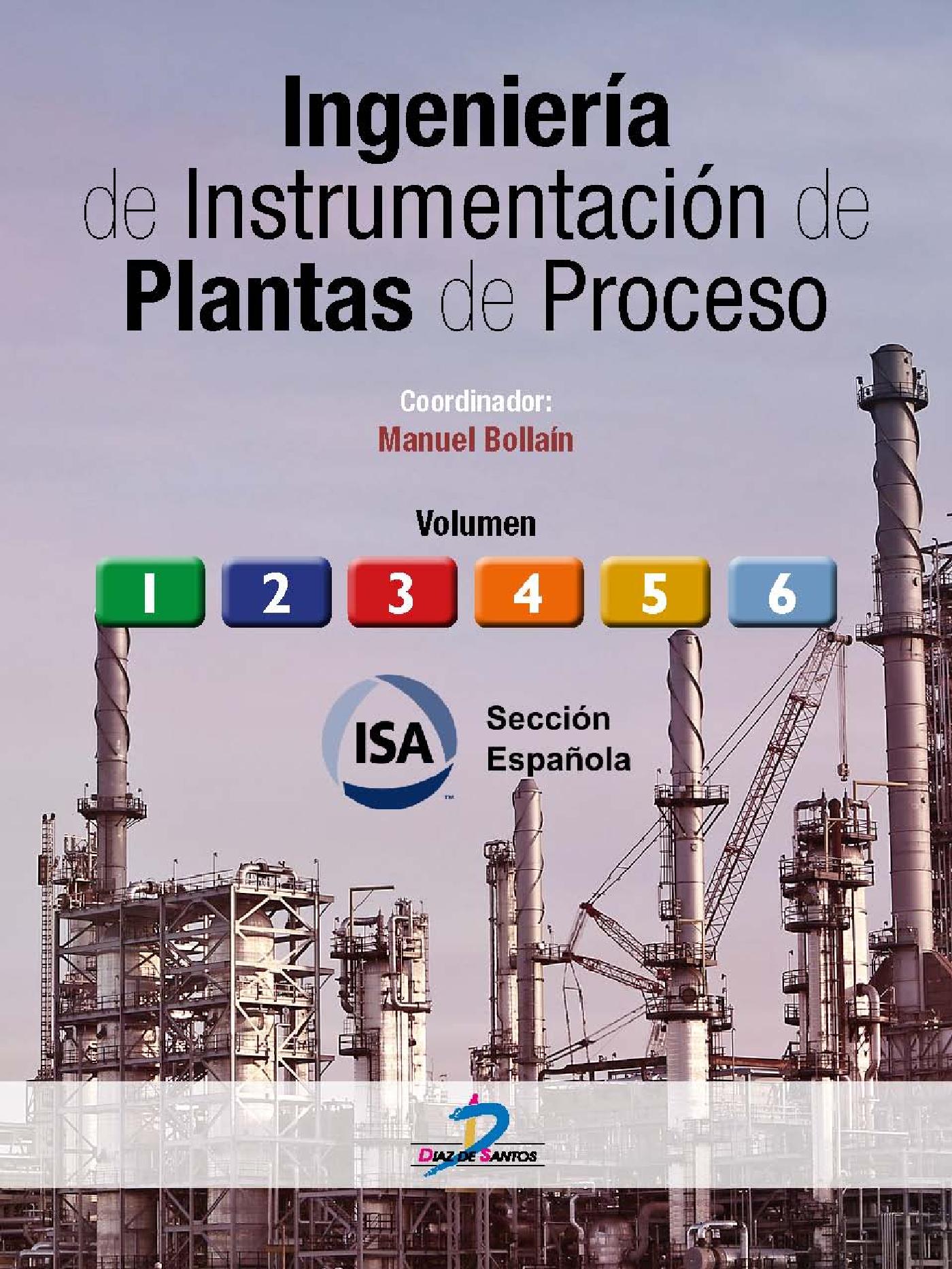 INGENIERÍA DE INSTRUMENTACIÓN DE PLANTAS DE PROCESO. OBRA COMPLETA (TOMOS I Y II)