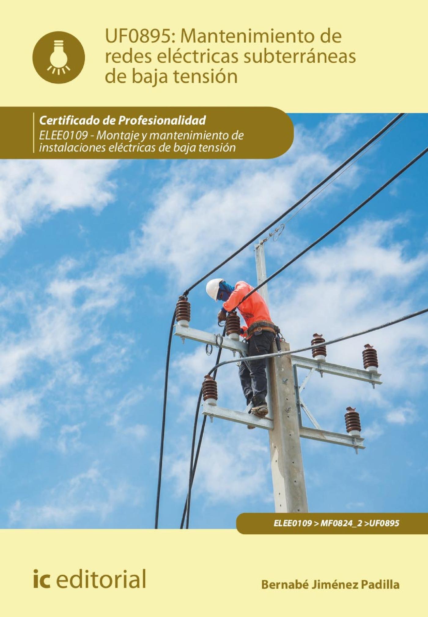 MANTENIMIENTO DE REDES ELÉCTRICAS SUBTERRÁNEAS DE BAJA TENSIÓN. ELEE0109 