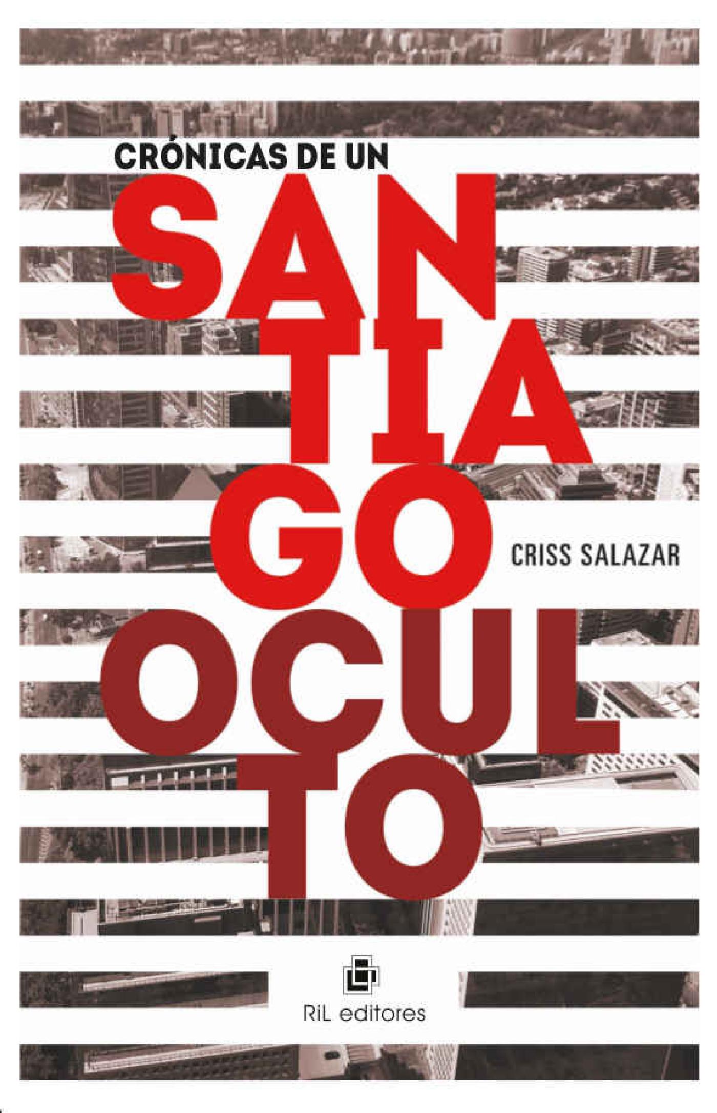 CRÓNICAS DE UN SANTIAGO OCULTO