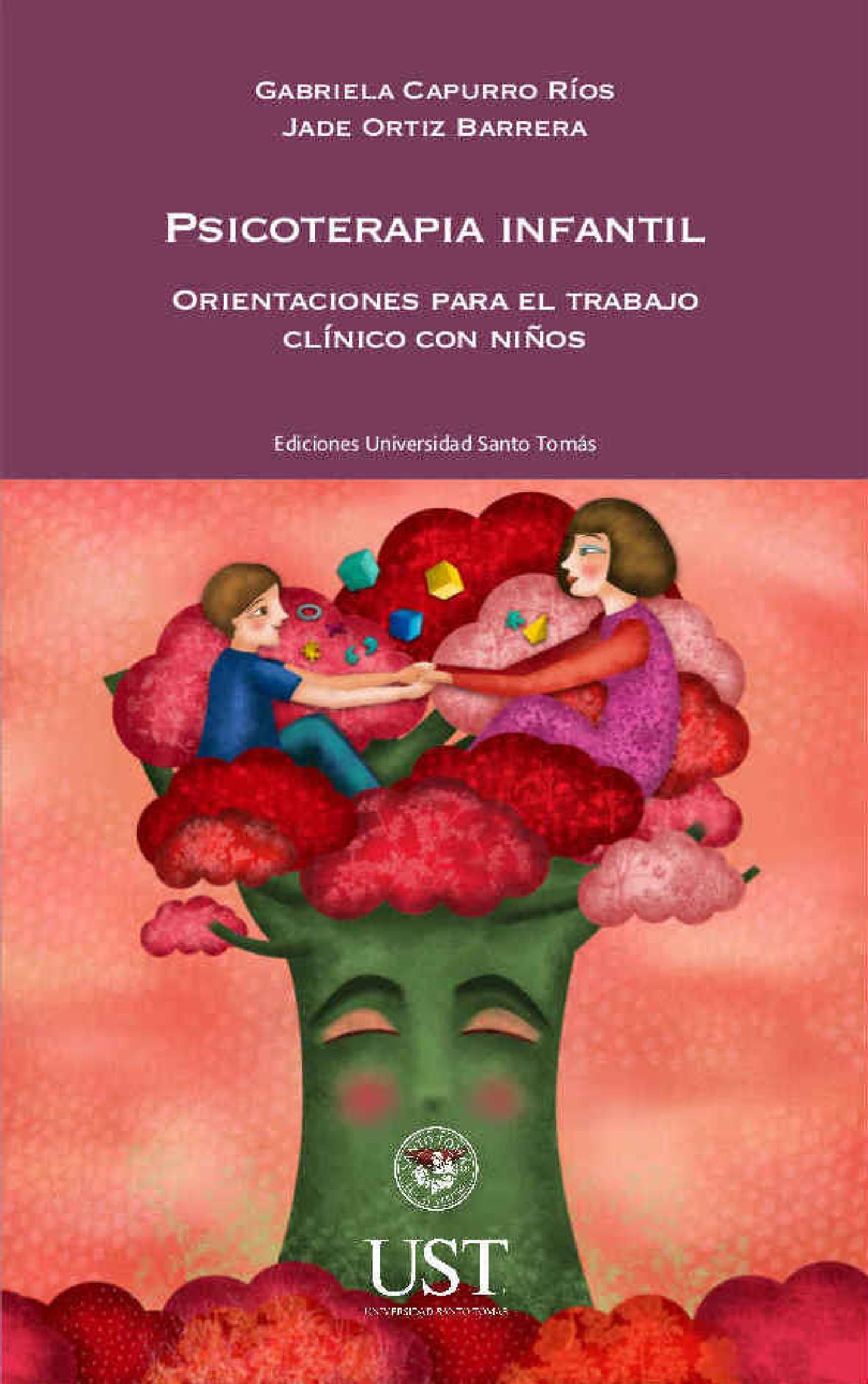 PSICOTERAPIA INFANTIL: ORIENTACIONES PARA EL TRABAJO CLÍNICO CON NIÑOS