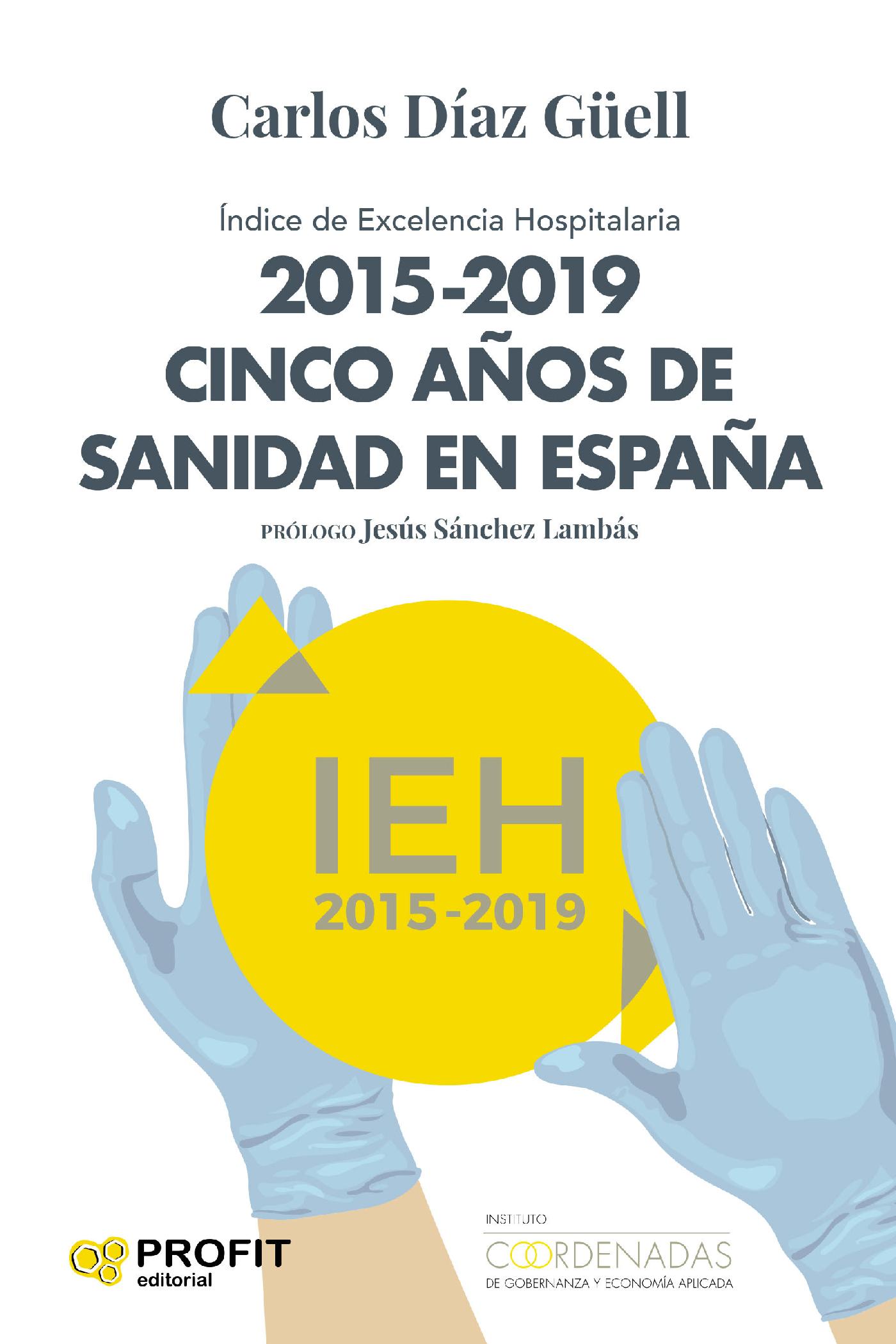 2015-2019 CINCO AÑOS DE SANIDAD EN ESPAÑA