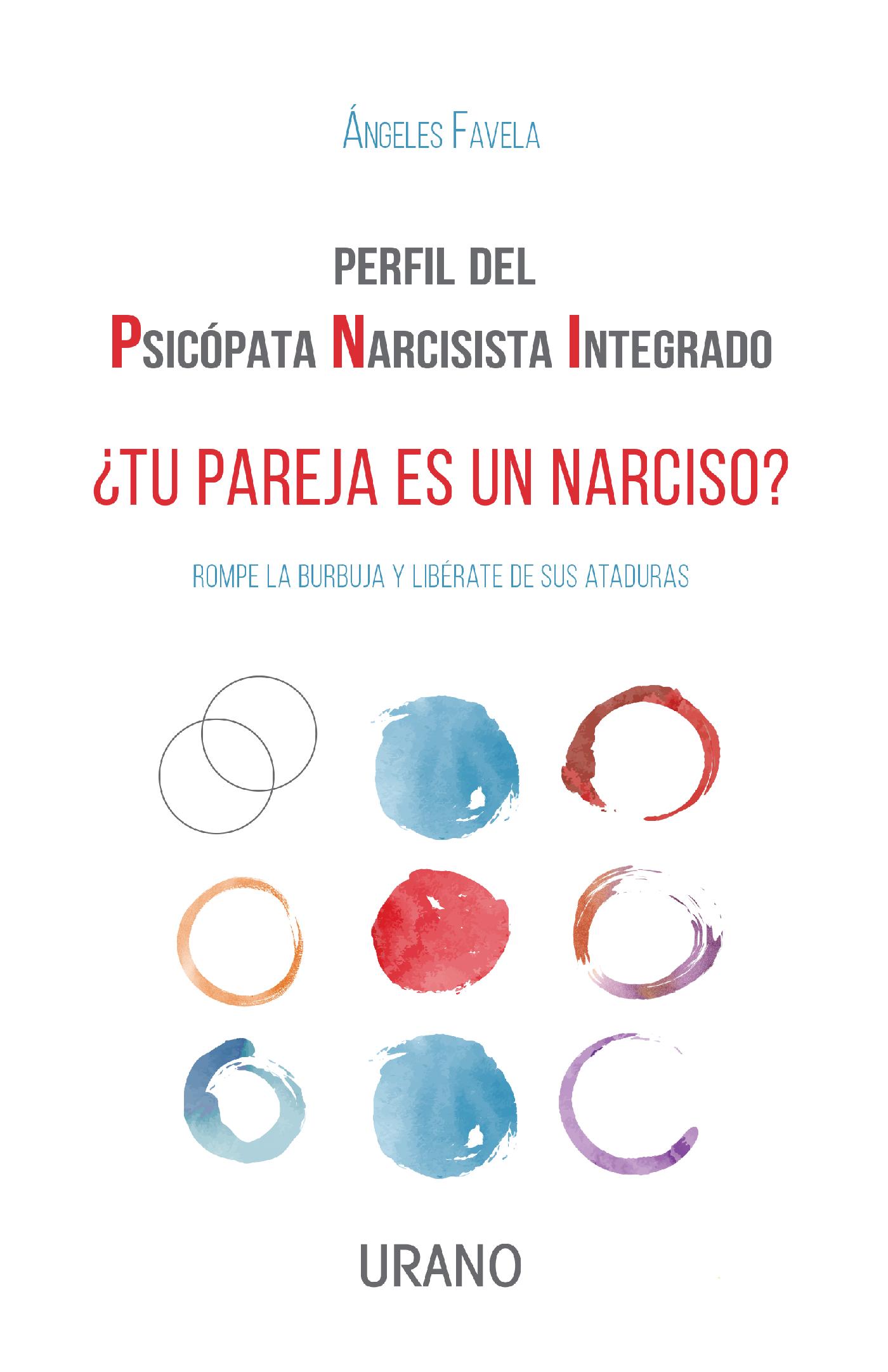 PERFIL DEL PSICÓPATA NARCISISTA INTEGRADO ¿TU PAREJA ES UN NARCISO? 