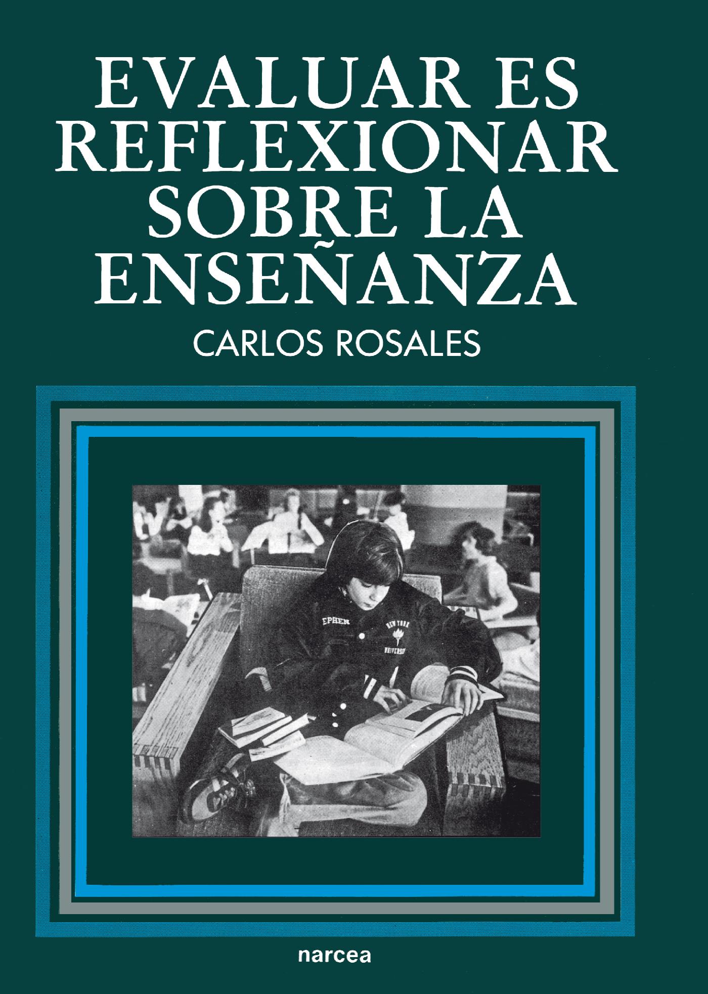 EVALUAR ES REFLEXIONAR SOBRE LA ENSEÑANZA