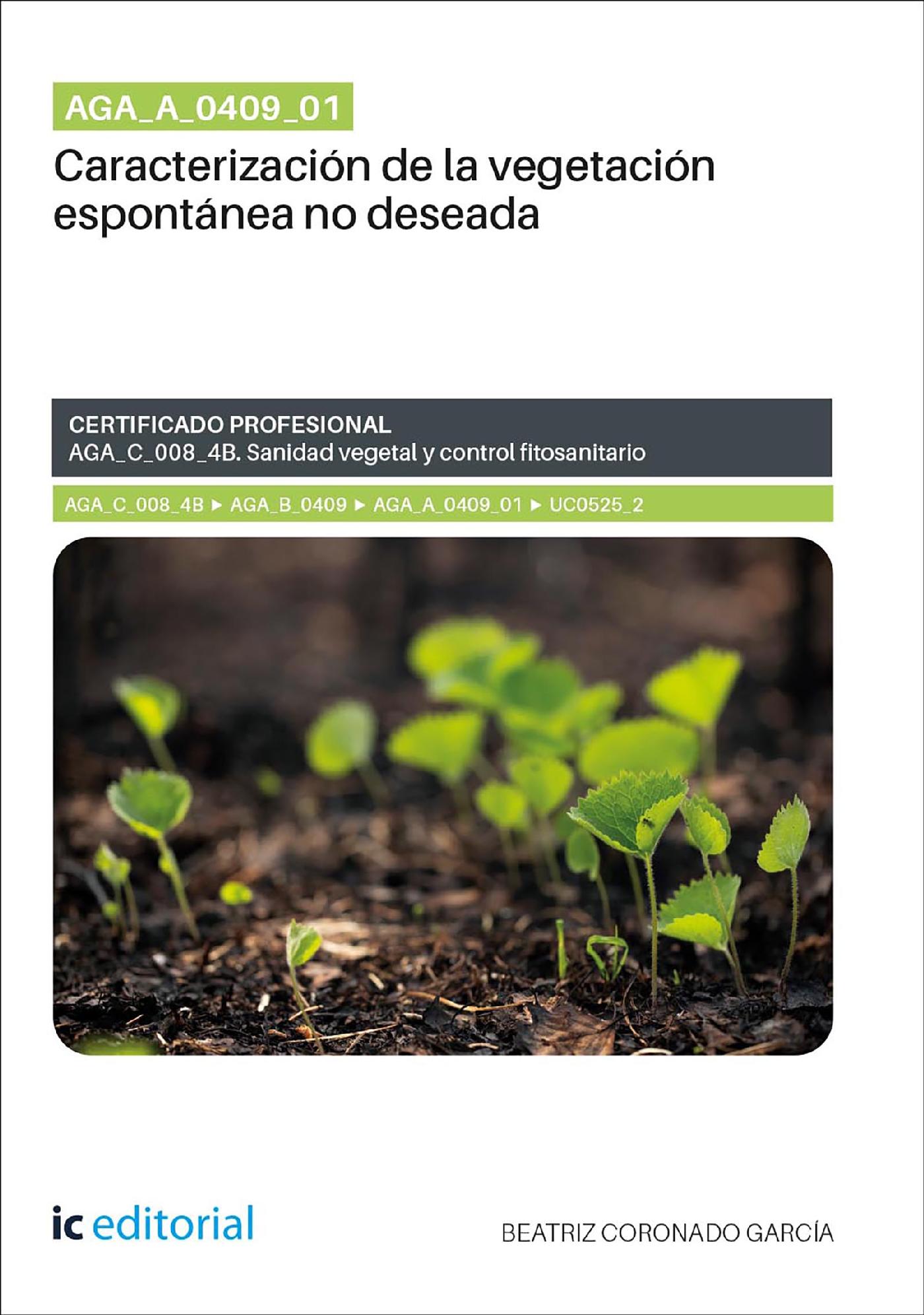 AGA_A_0409_01. CARACTERIZACIÓN DE LA VEGETACIÓN ESPONTÁNEA NO DESEADA