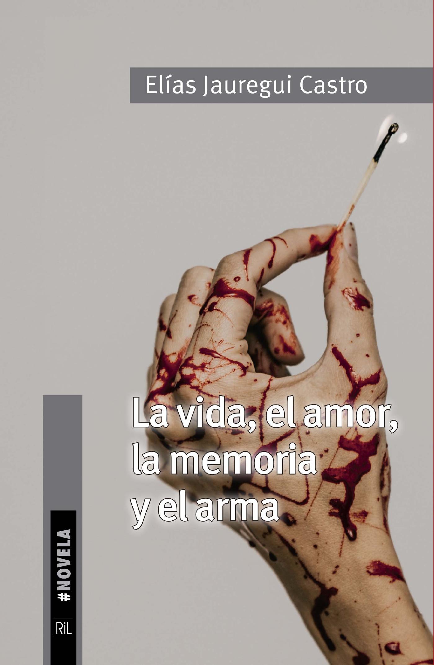 LA VIDA, EL AMOR, LA MEMORIA Y EL ARMA