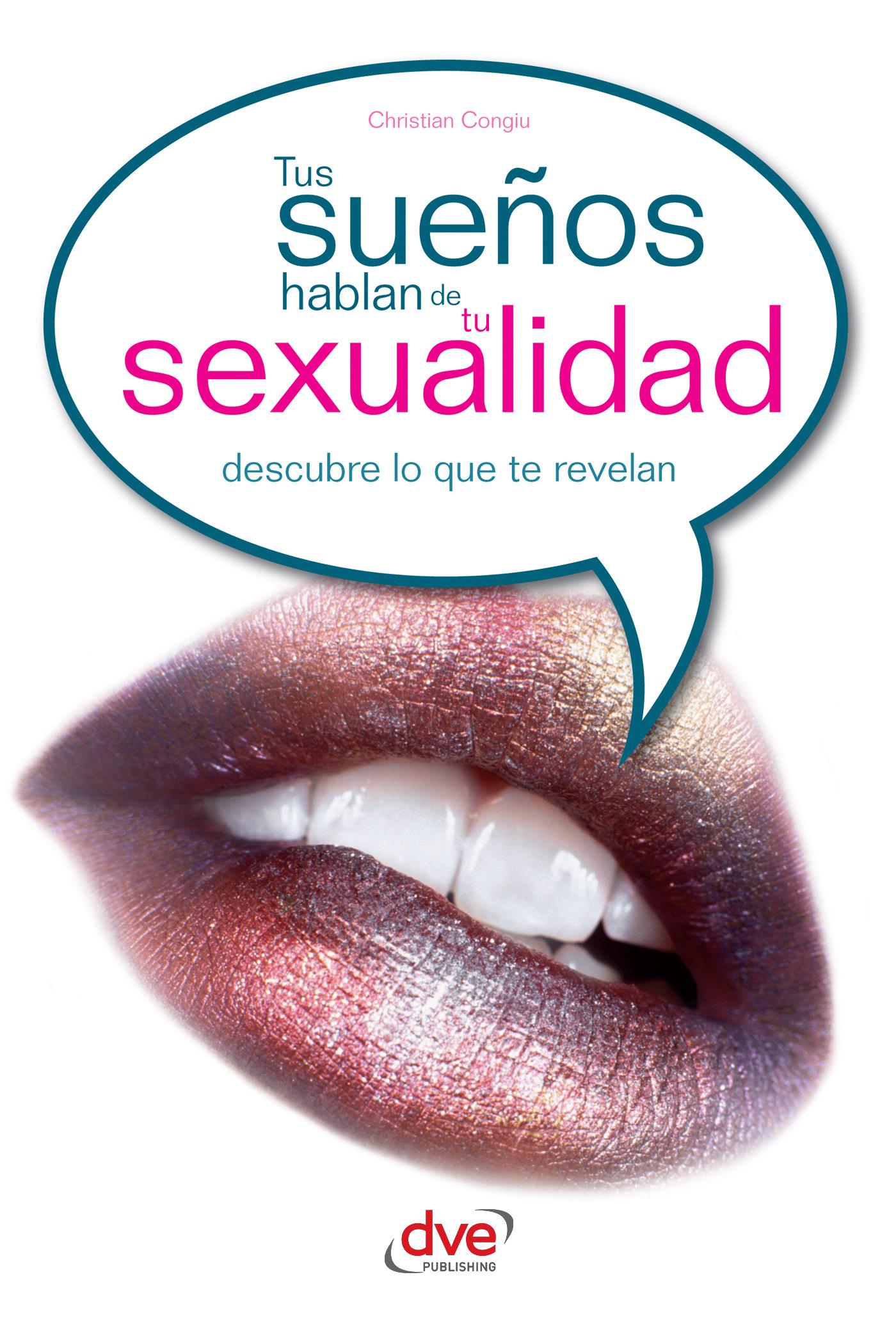TUS SUEÑOS HABLAN DE TU SEXUALIDAD