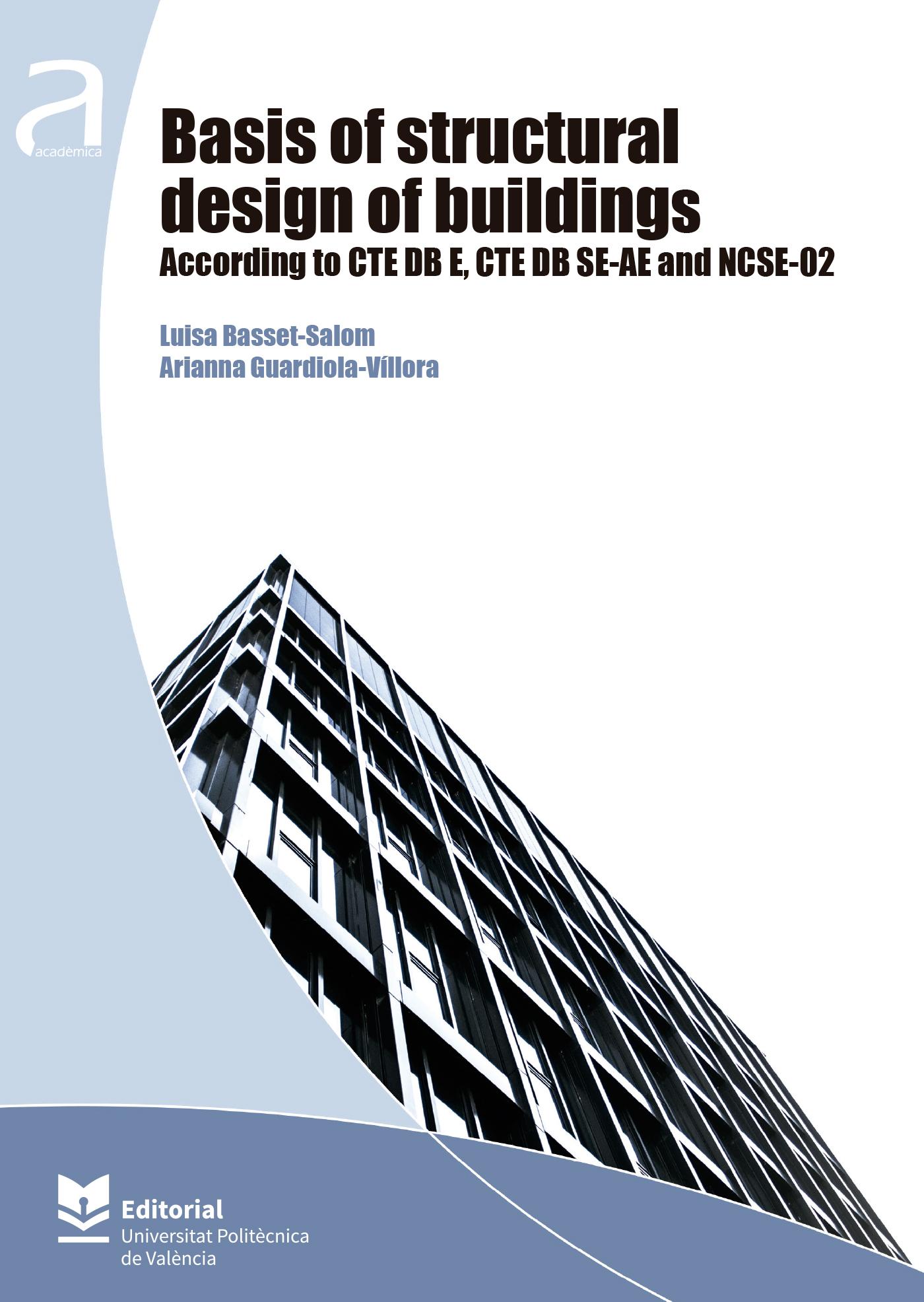 BASIS OF STRUCTURAL DESIGN OF BUILDING. ACCORDING TO CTE DB E,CTE DB SE-AE AND NCSE-02