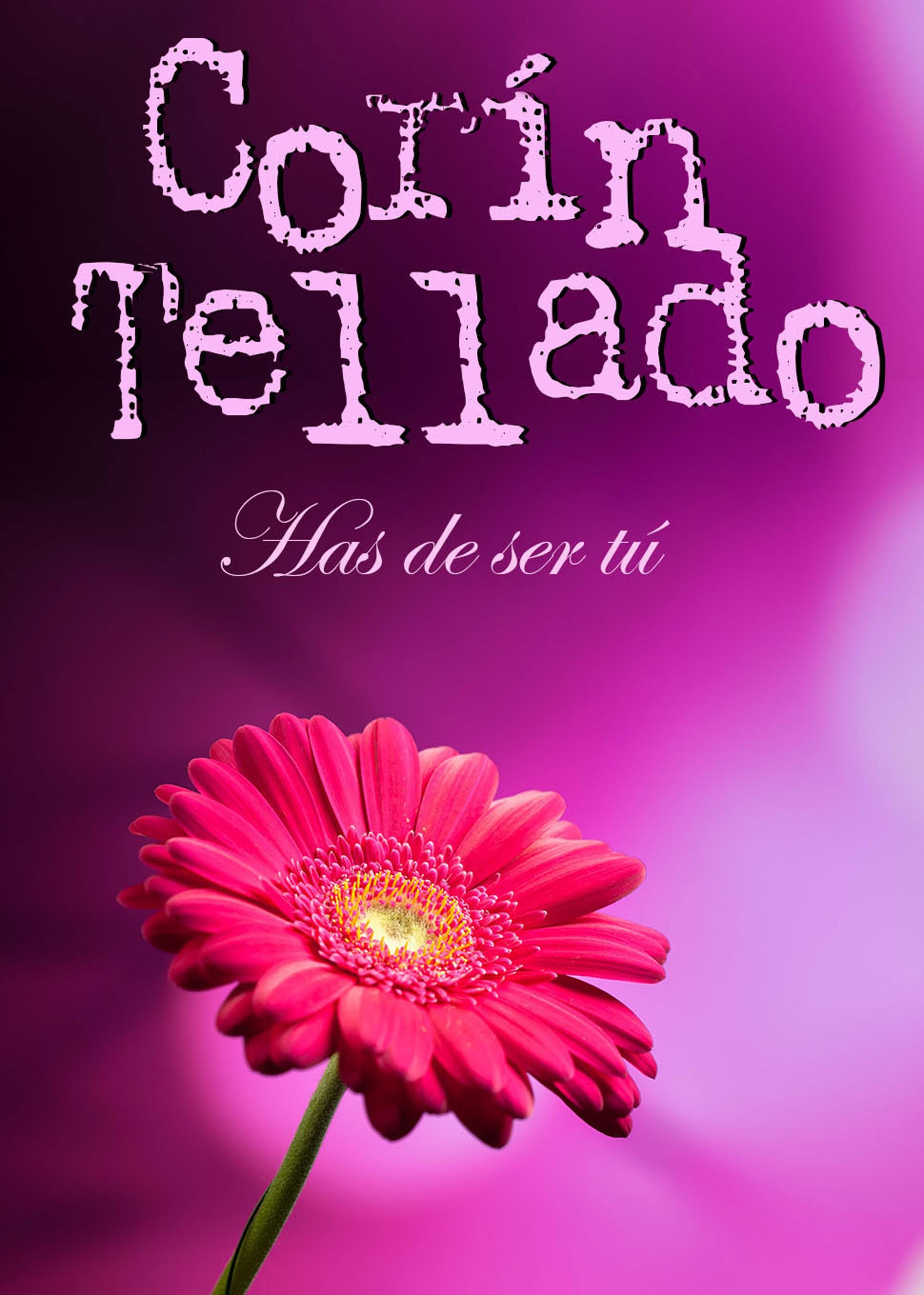 HAS DE SER TÚ