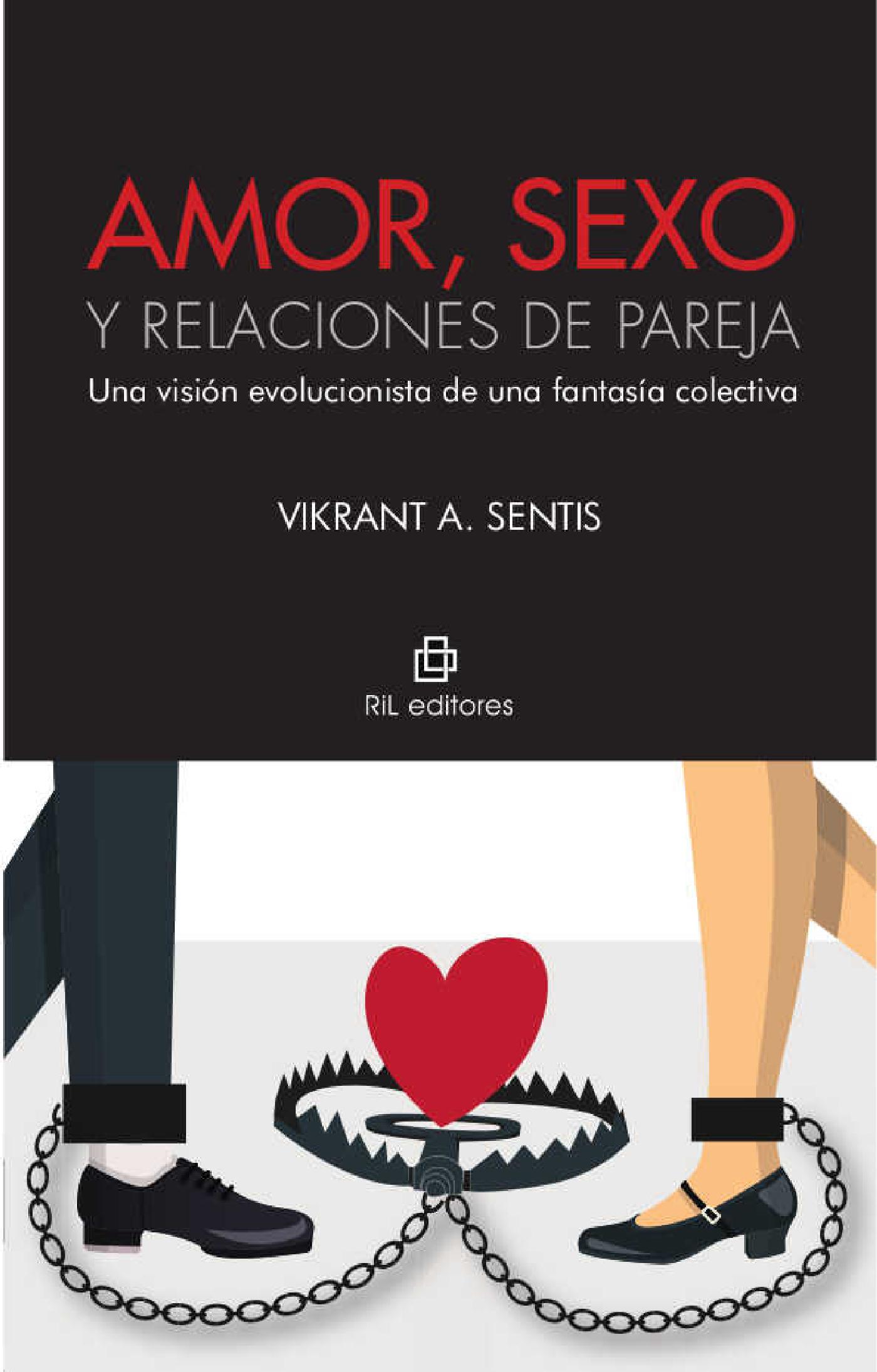 AMOR, SEXO Y RELACIONES DE PAREJA: UNA VISIÓN EVOLUCIONISTA DE UNA FANTASÍA COLECTIVA
