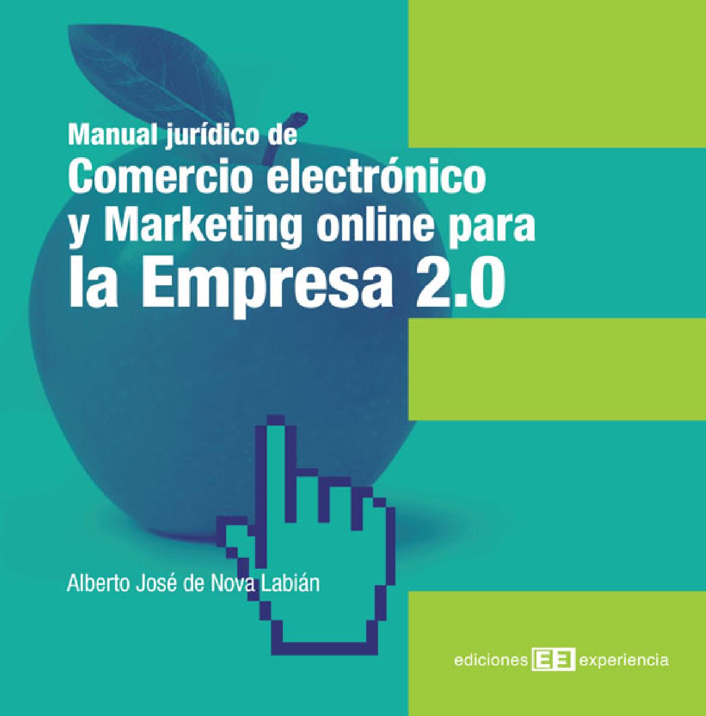 MANUAL JURÍDICO DE COMERCIO ELECTRÓNICO Y MARKETING ONLINE PARA LA EMPRESA 2.0