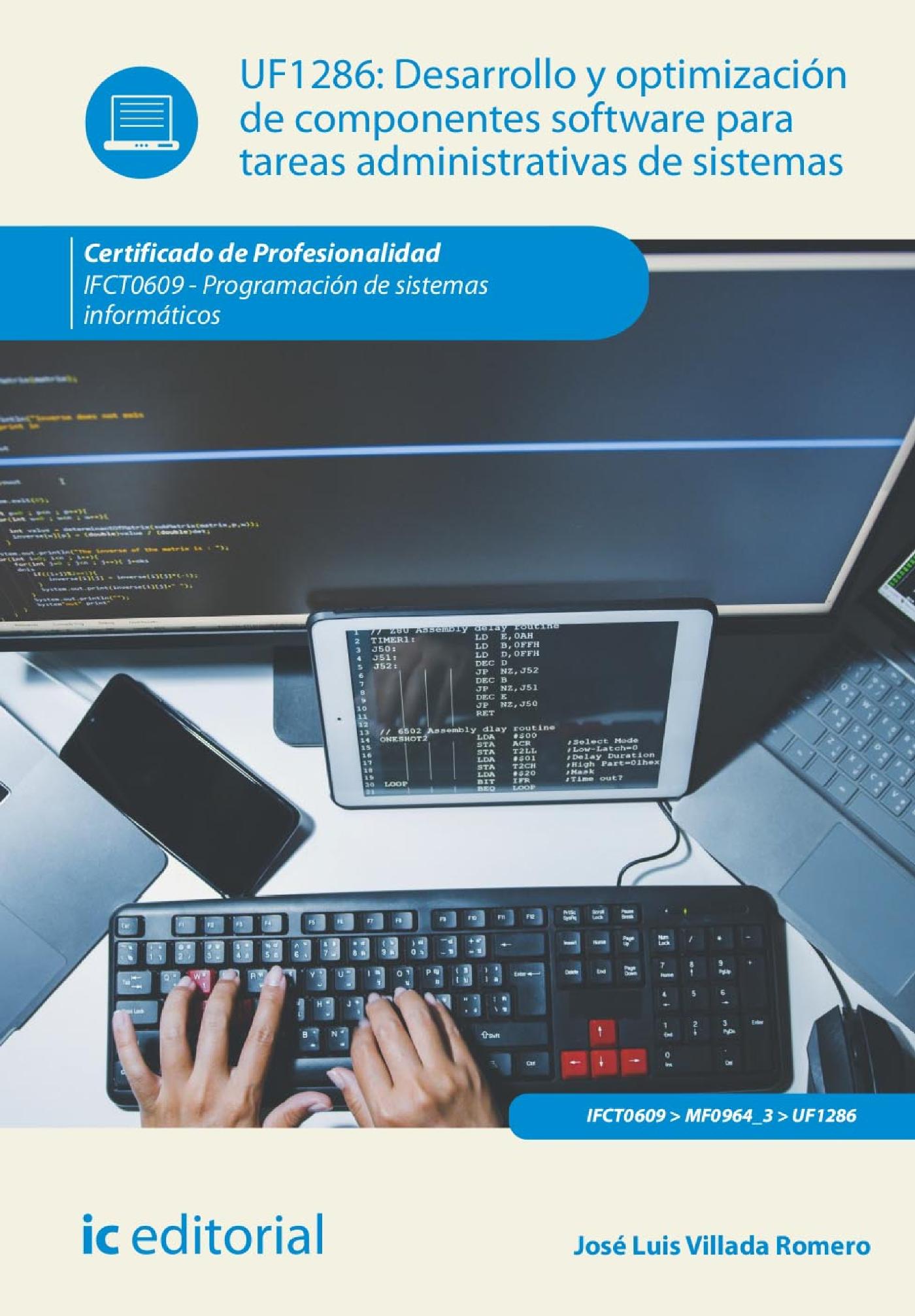 Desarrollo y Optimización de Componentes Software para Tareas Administrativas de Sistemas. Ifct0609