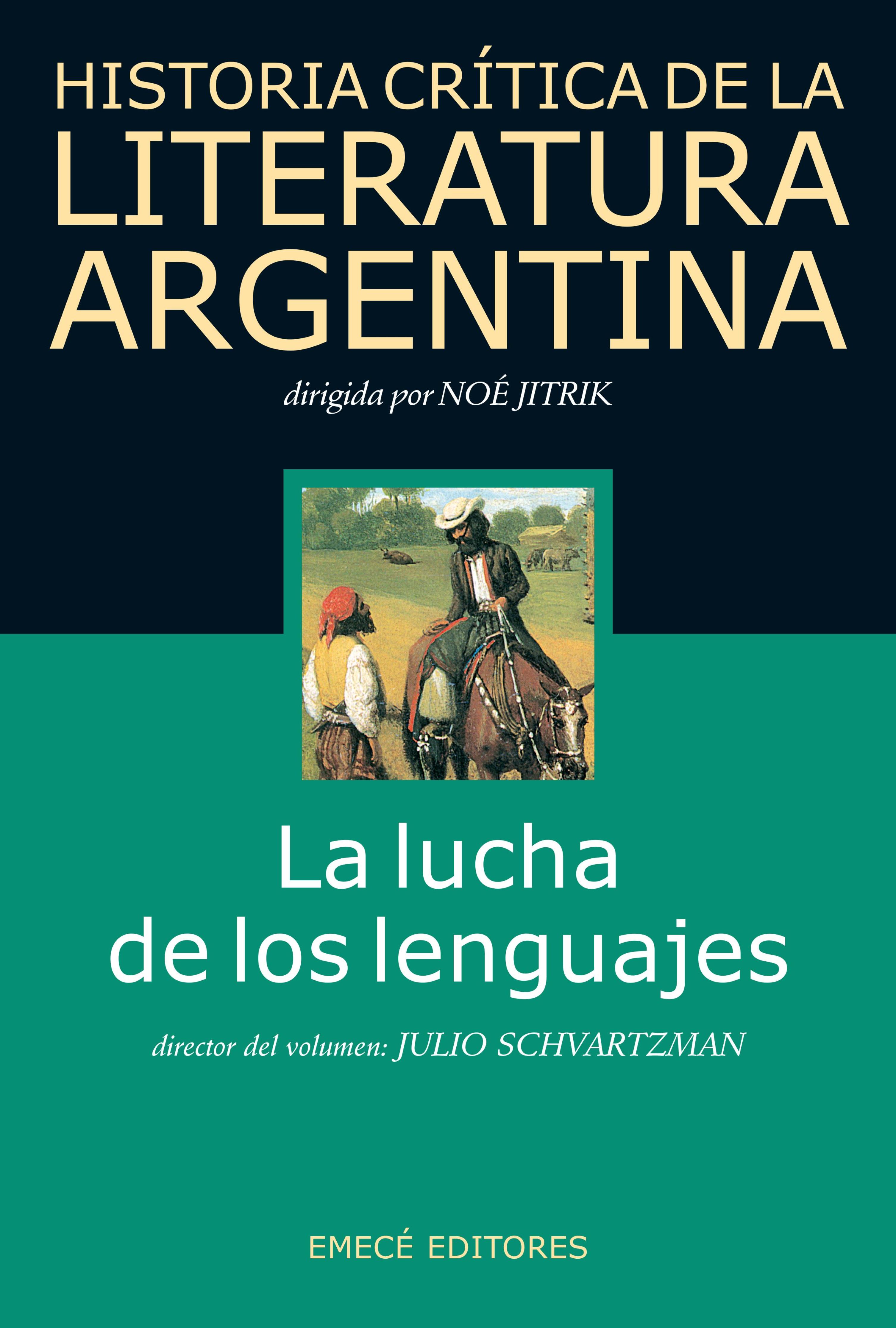HIST. CRIT. LIT. ARG. T.2- LA LUCHA DE LOS LENGUAJES