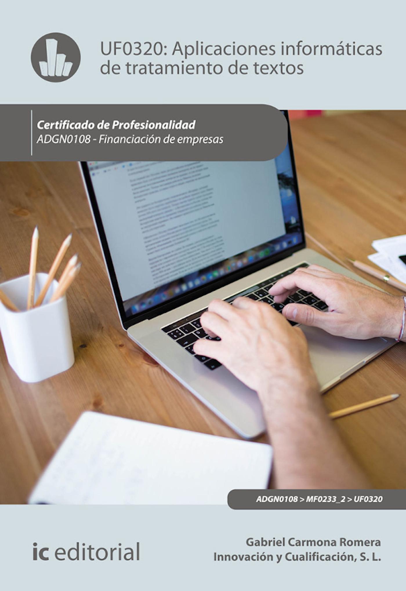 APLICACIONES INFORMÁTICAS DE TRATAMIENTO DE TEXTOS. ADGN0108