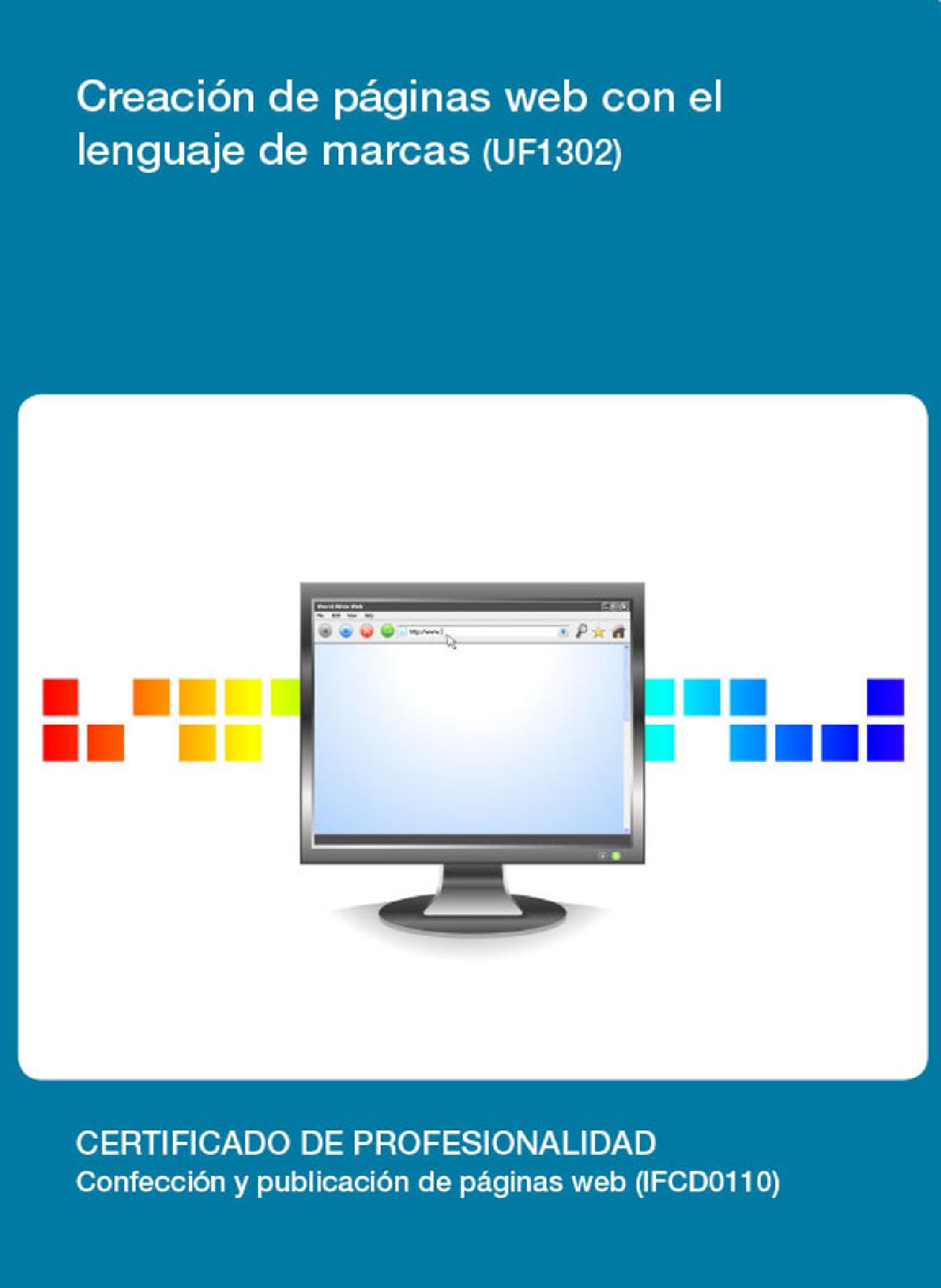 UF1302 - CREACIÓN DE PÁGINAS WEB CON EL LENGUAJE DE MARCAS