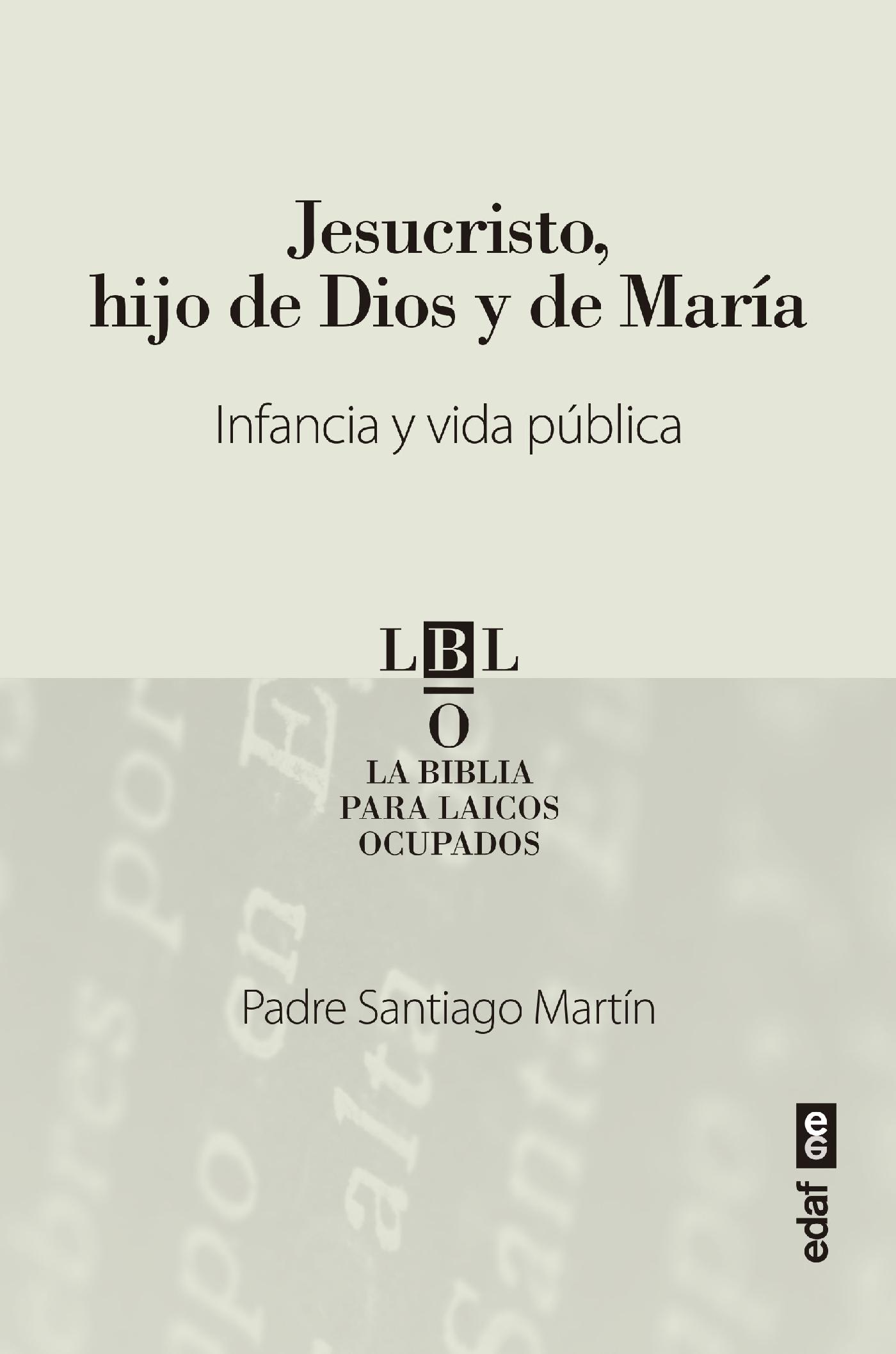 JESUCRISTO, HIJO DE DIOS Y MARÍA. INFANCIA Y VIDA PÚBLICA