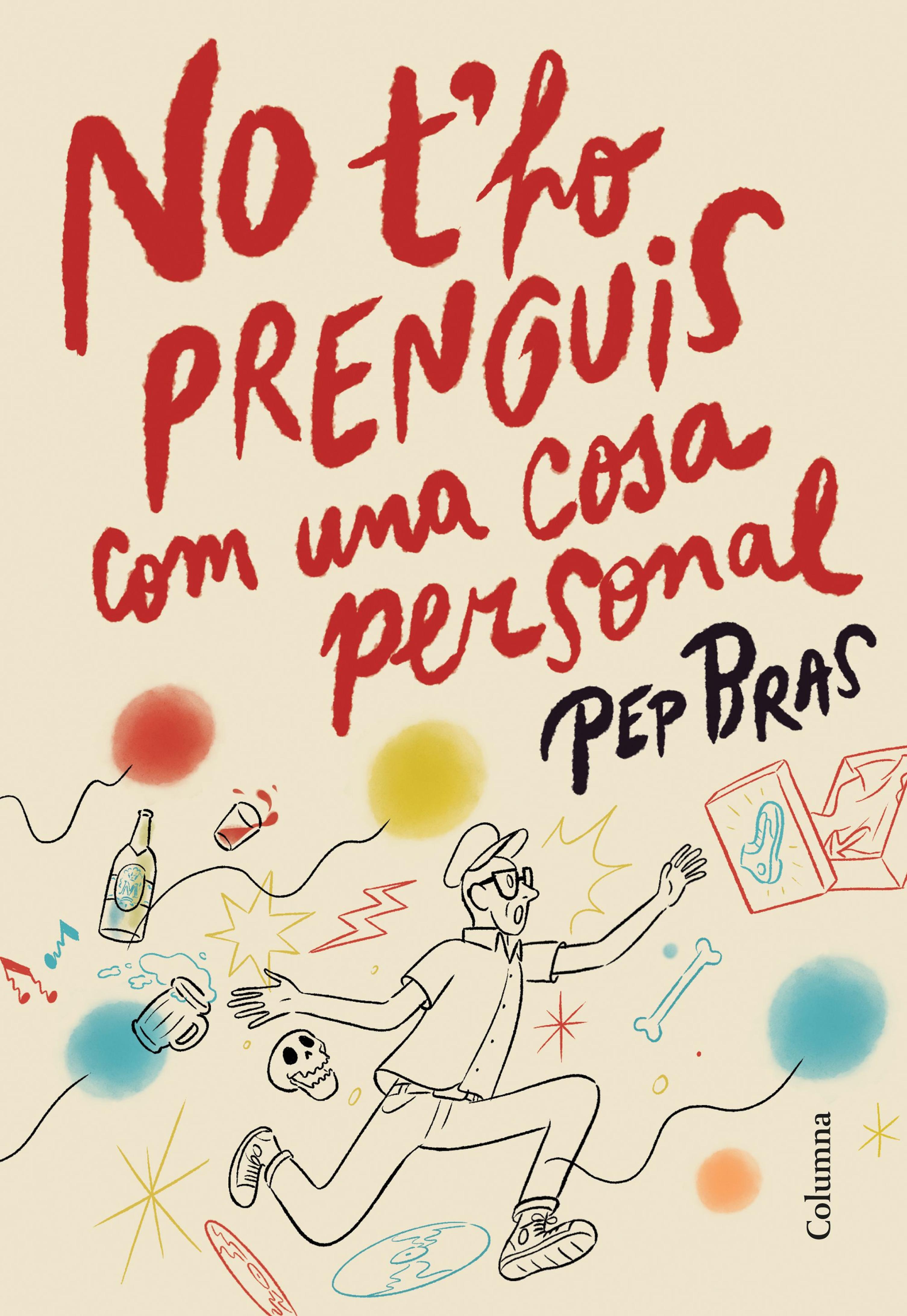 NO T'HO PRENGUIS COM UNA COSA PERSONAL