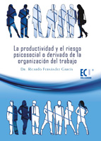 LA PRODUCTIVIDAD Y EL RIESGO PSICOSOCIAL O DERIVADO DE LA ORGANIZACIÓN DEL TRABAJO