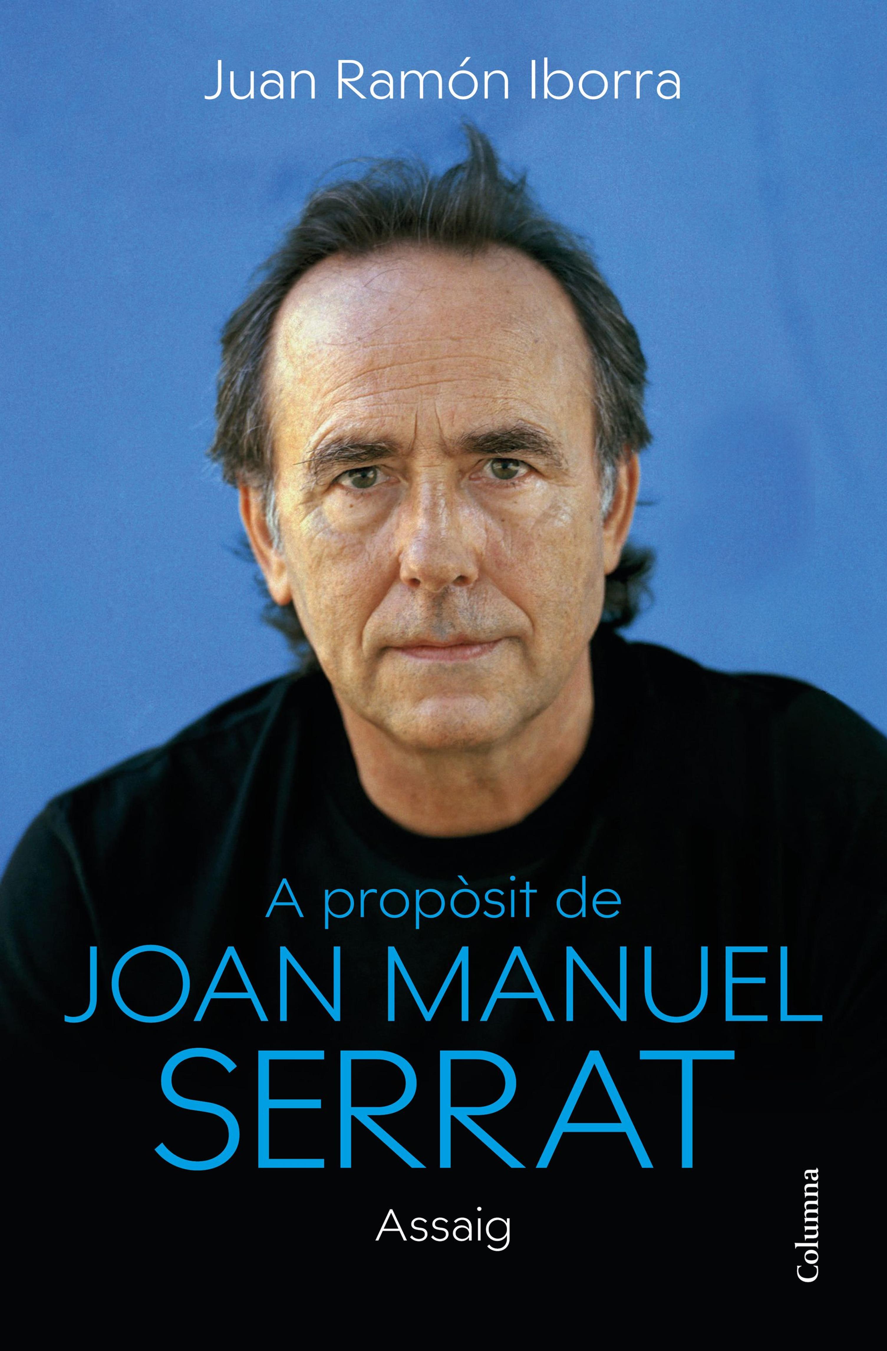 A PROPÒSIT DE JOAN MANUEL SERRAT