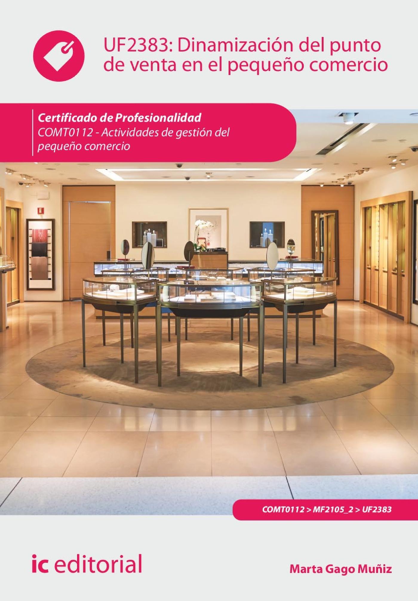 DINAMIZACIÓN DEL PUNTO DE VENTA EN EL PEQUEÑO COMERCIO. COMT0112