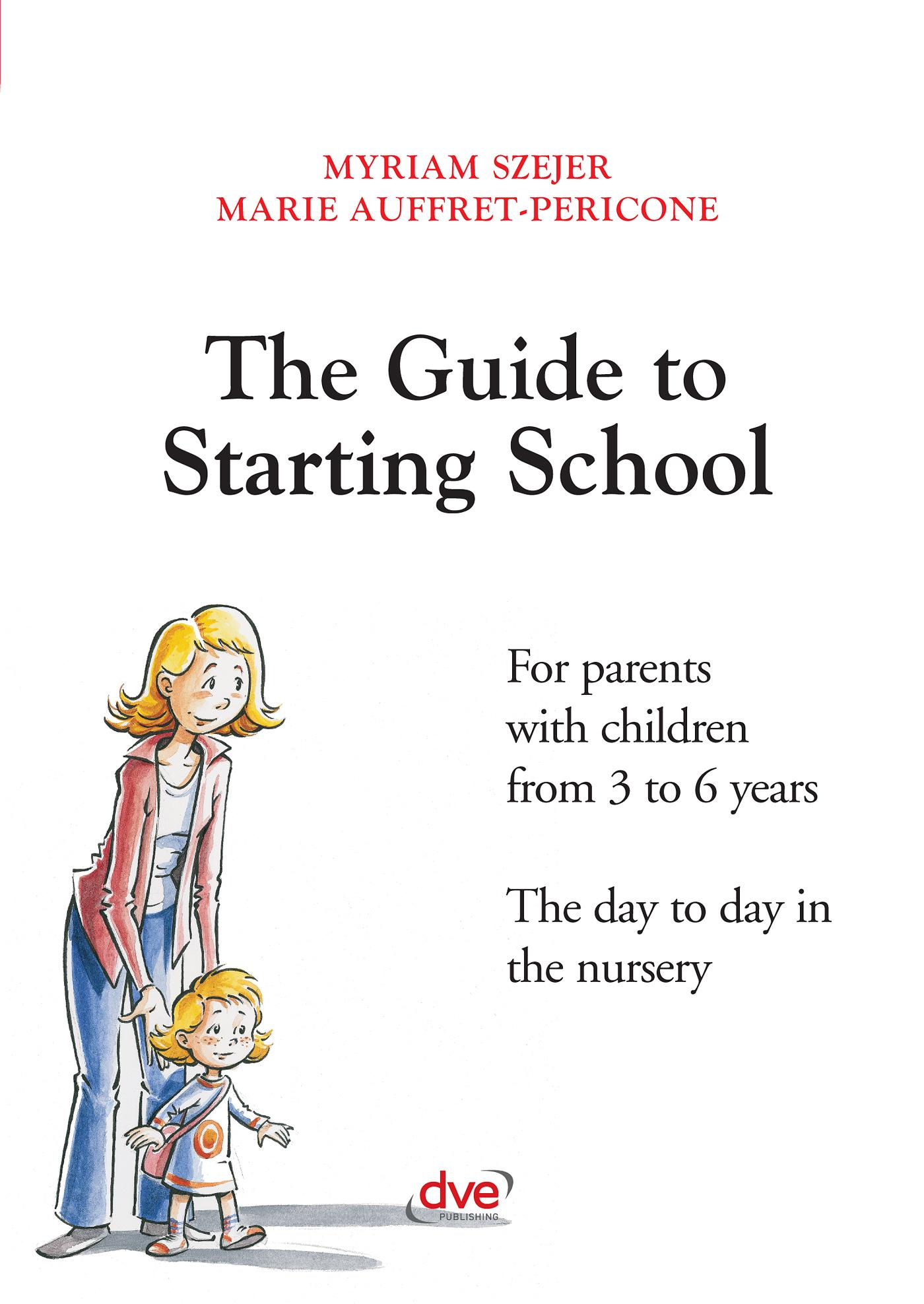 THE GUIDE TO STARTING SCHOOL