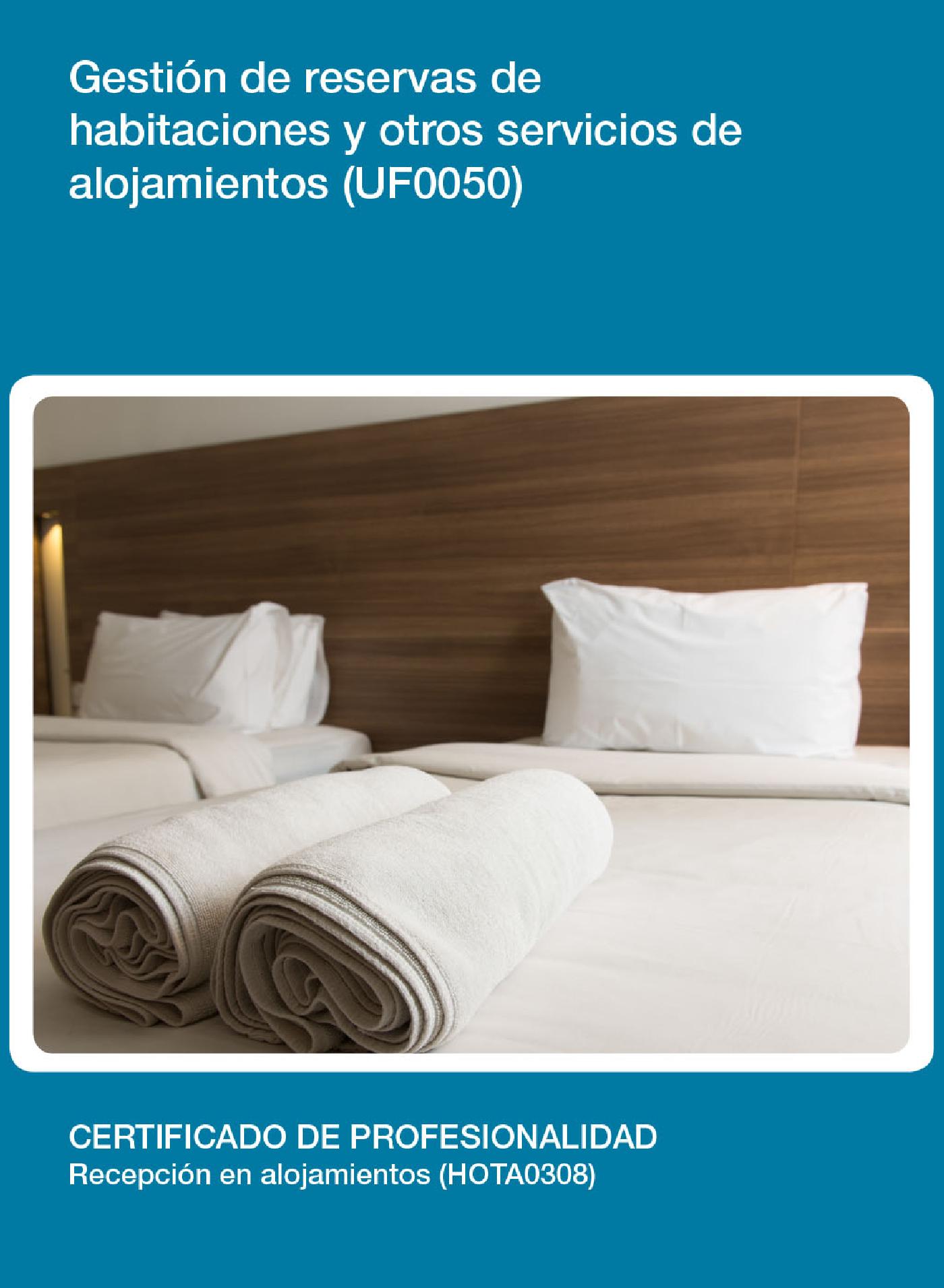 UF0050 - GESTIÓN DE RESERVAS DE HABITACIONES Y OTROS SERVICIOS DE ALOJAMIENTOS