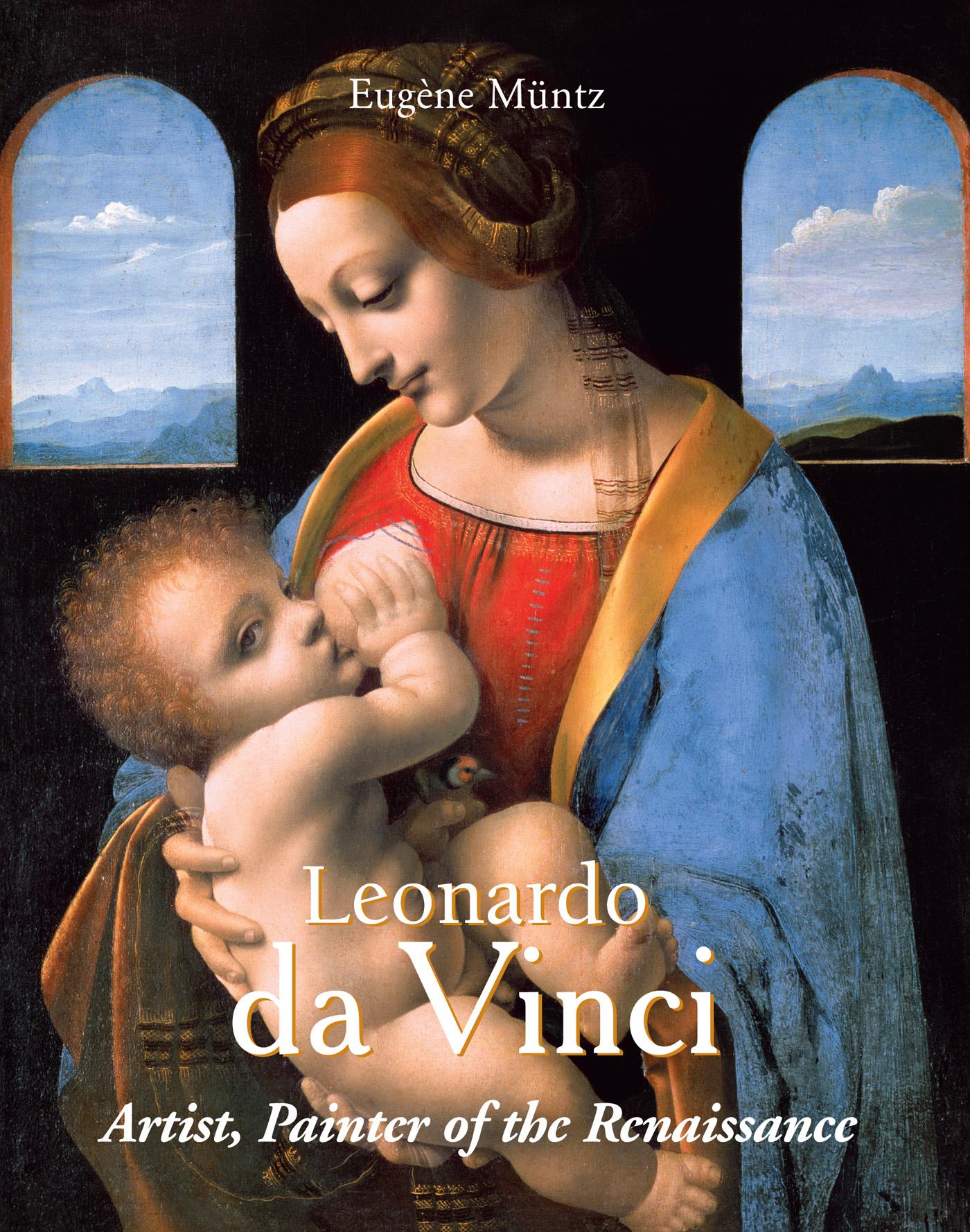 Leonardo Da Vinci - Artist, Painter Of The Renaissance