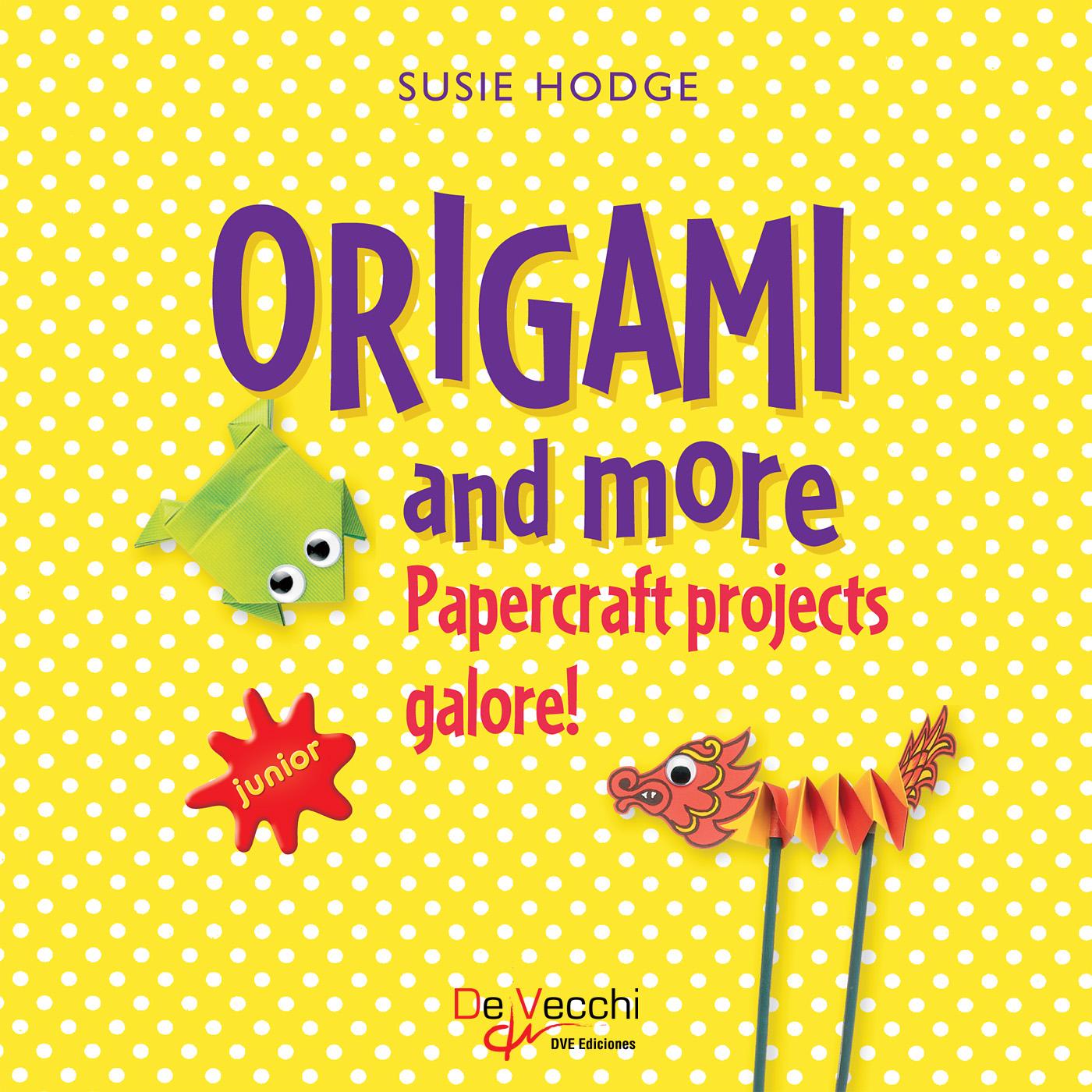 ORIGAMI AND MORE. PAPERCRAFT PROJECTS GALORE!