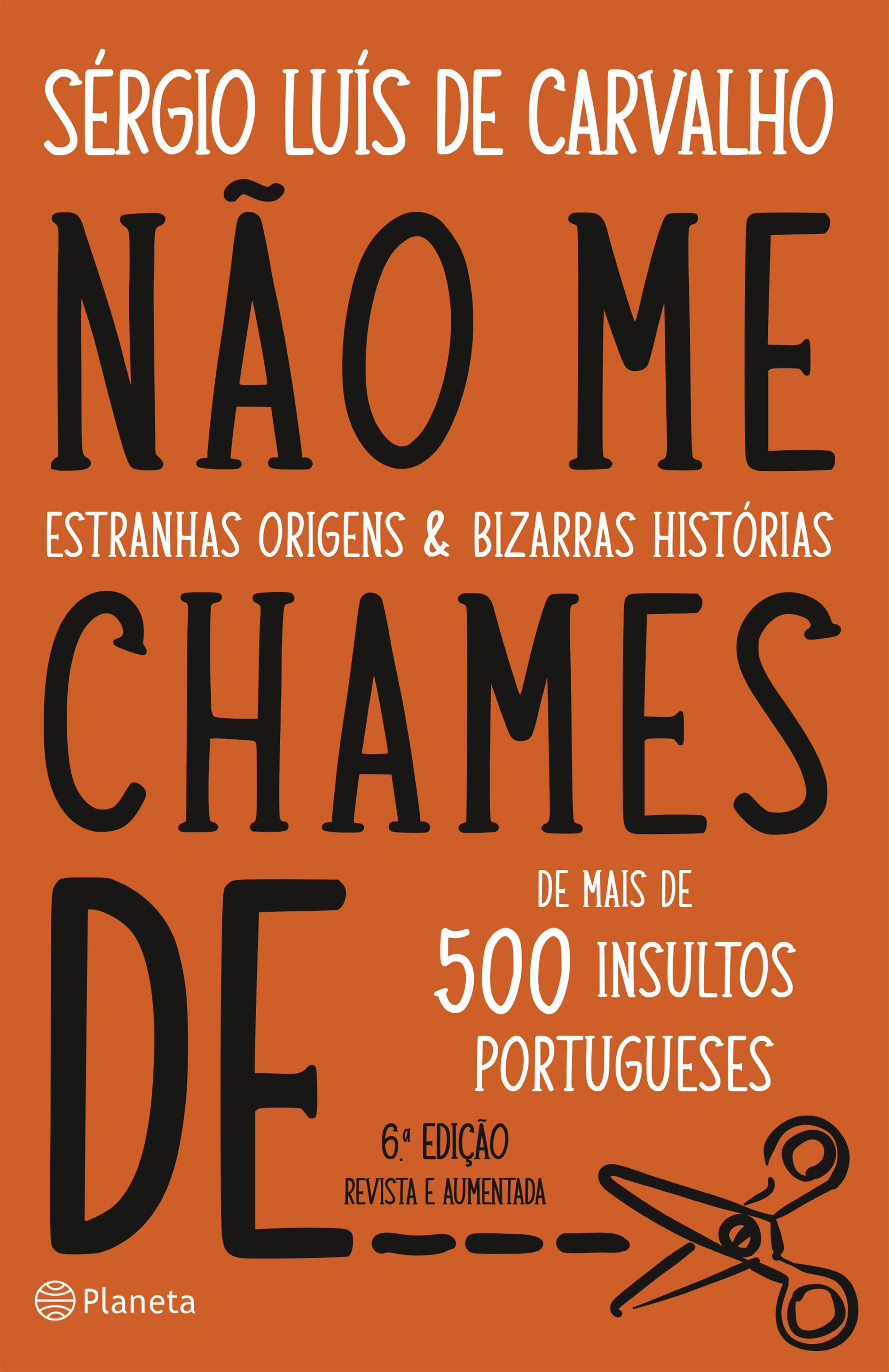 NÃO ME CHAMES DE ...