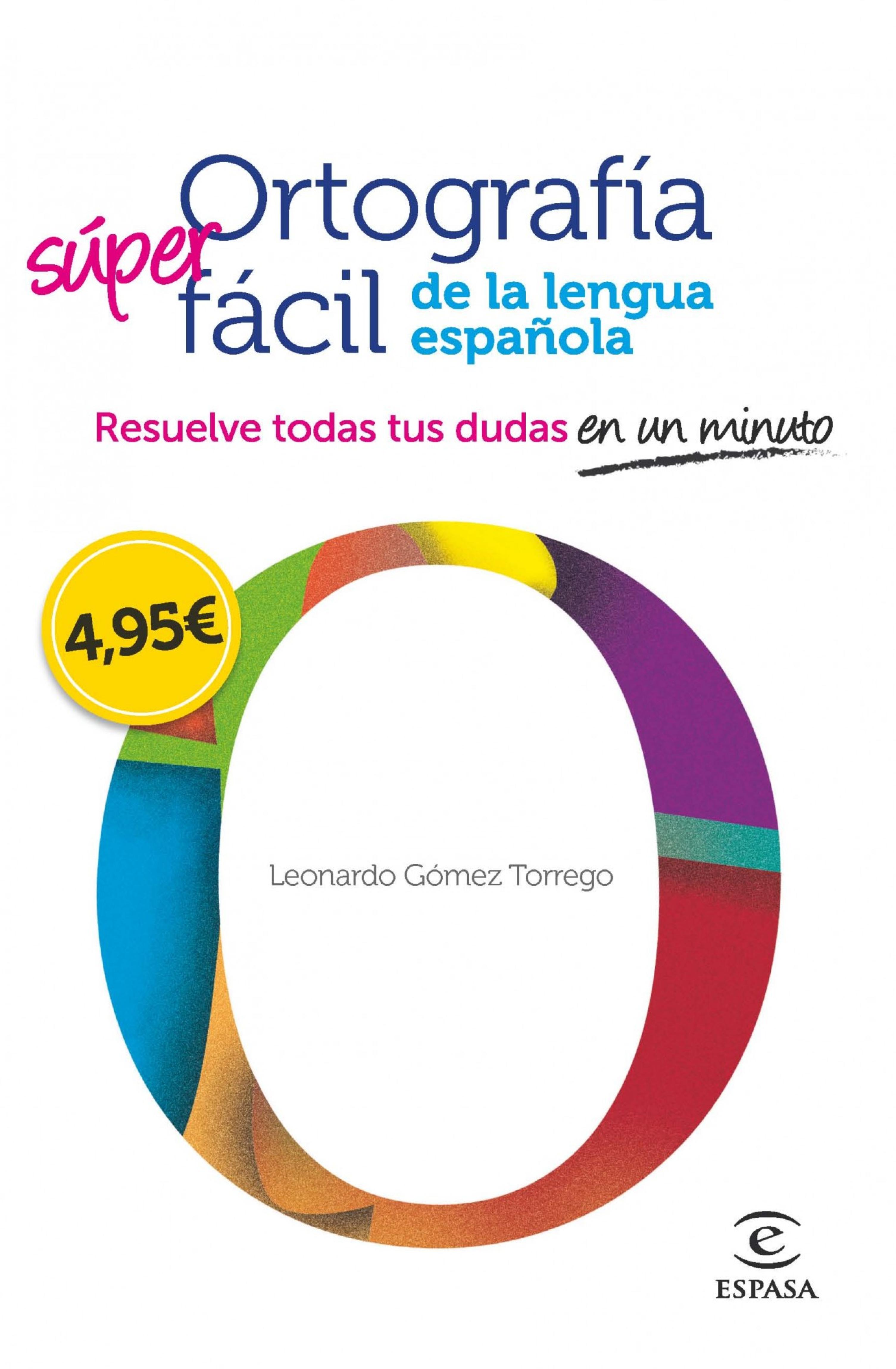 ORTOGRAFÍA FÁCIL DE LA LENGUA ESPAÑOLA.