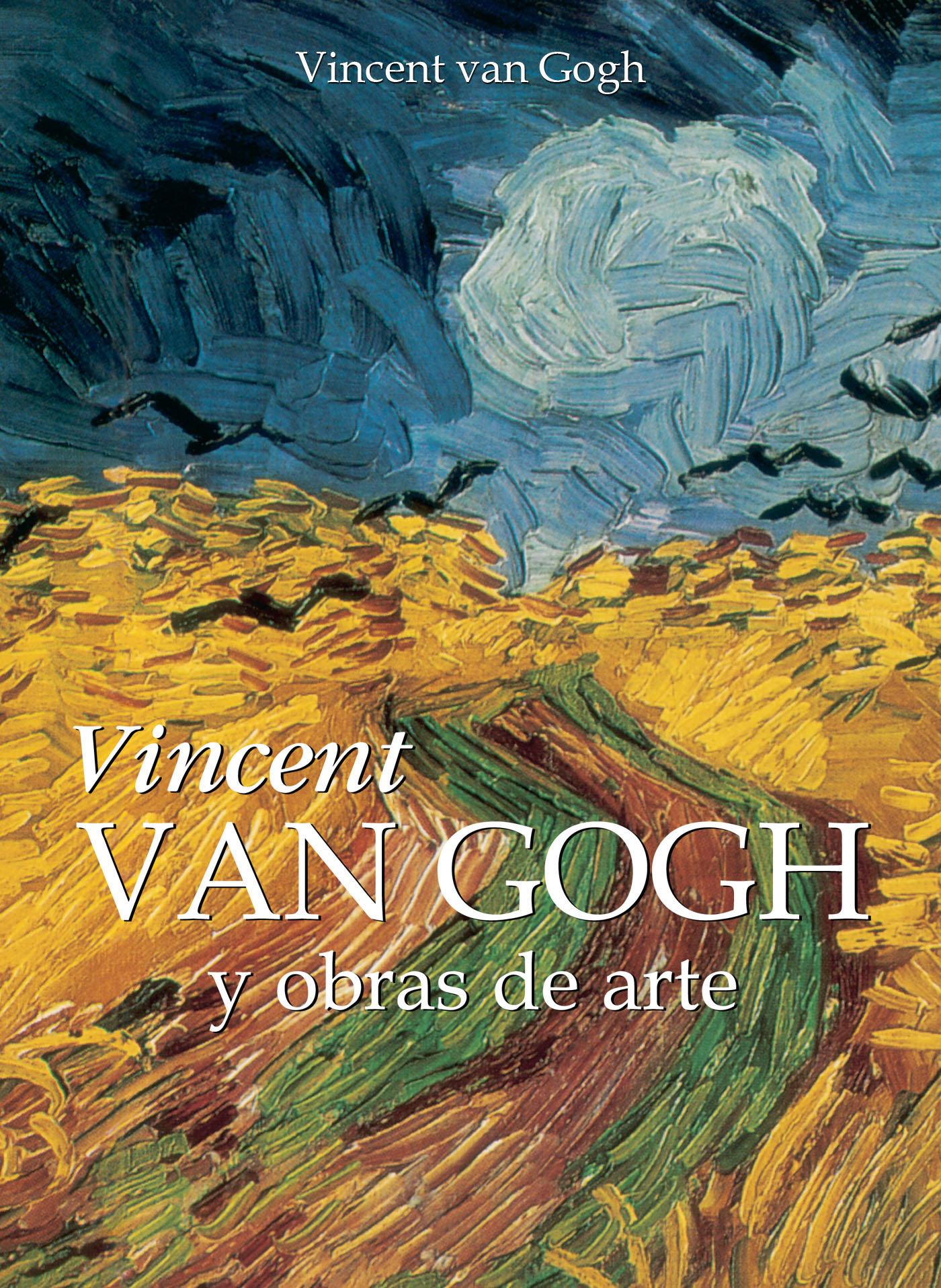 VINCENT VAN GOGH Y OBRAS DE ARTE
