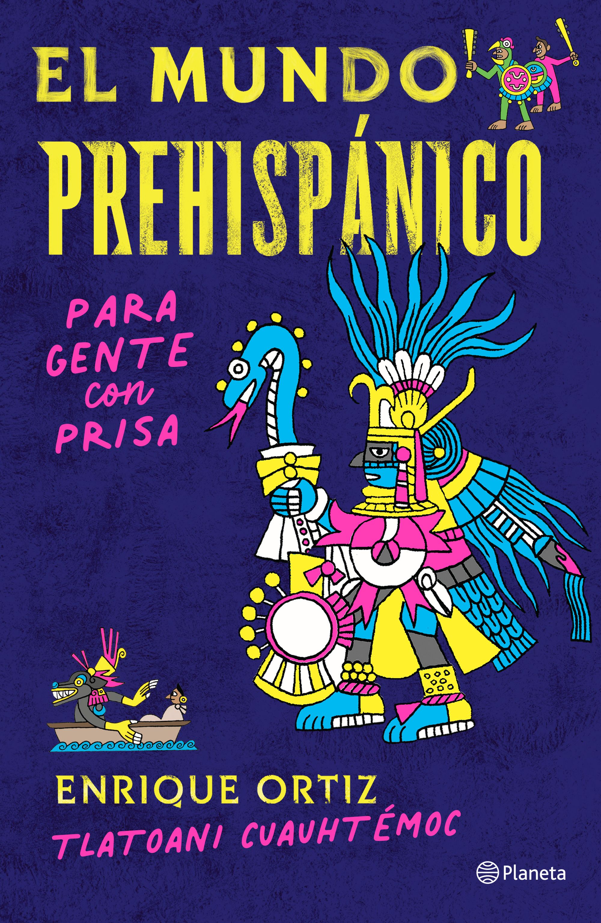 EL MUNDO PREHISPÁNICO PARA GENTE CON PRISA