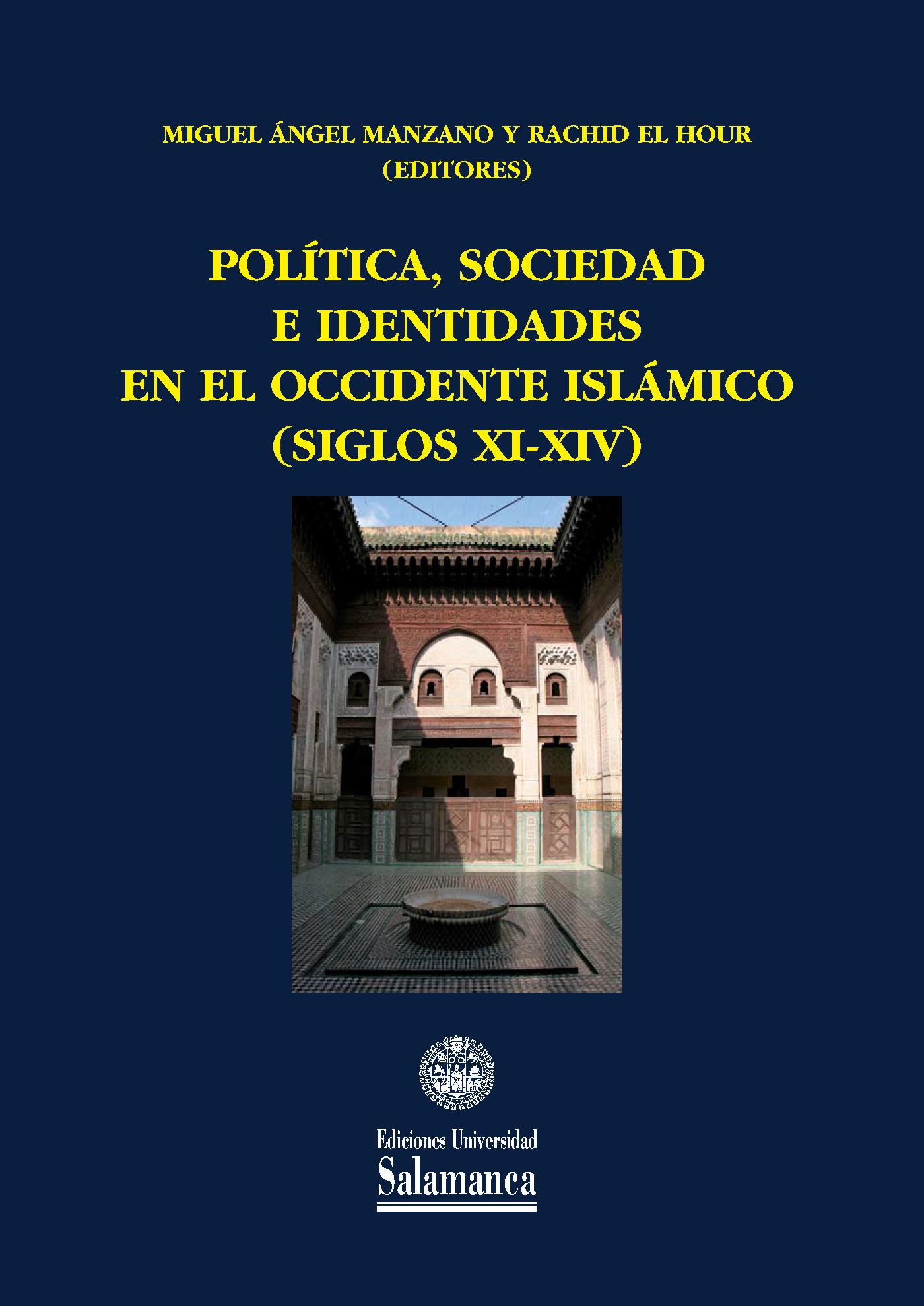 POLÌTICA, SOCIEDAD E IDENTIDADES EN EL OCCIDENTE ISL·MICO (SIGLOS XI-XIV)