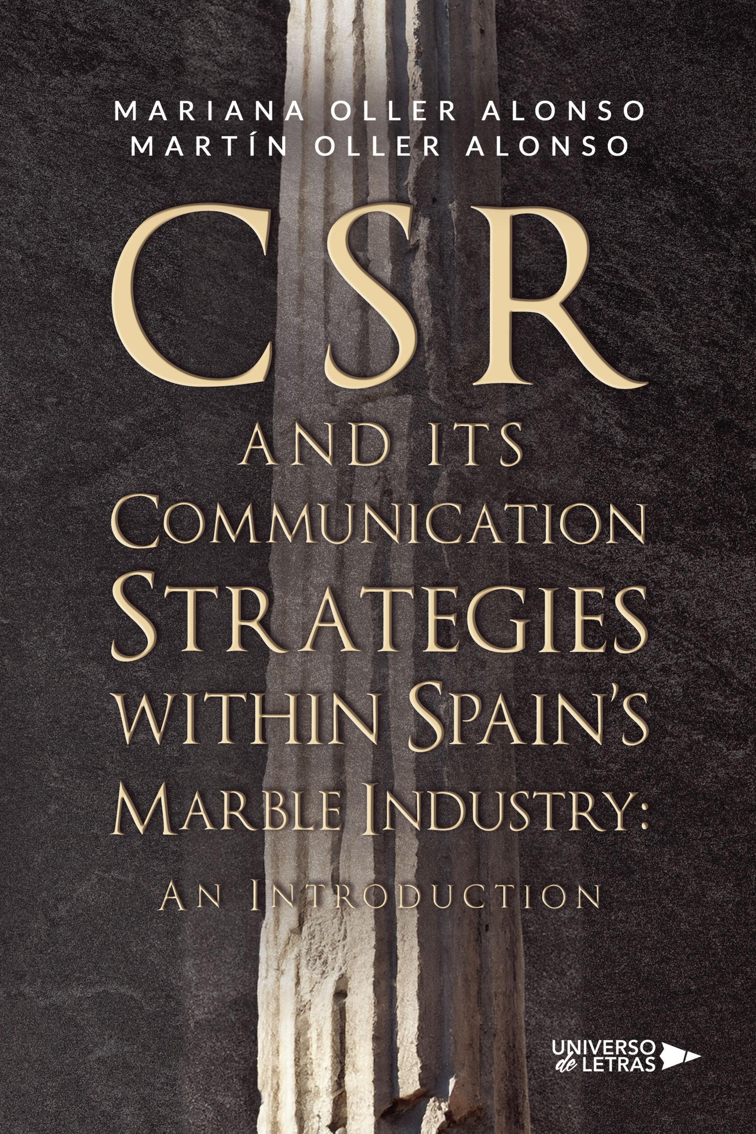CSR AND ITS COMMUNICATION STRATEGIES WITHIN SPAIN'S MARBLE INDUSTRY: AN INTRODUC