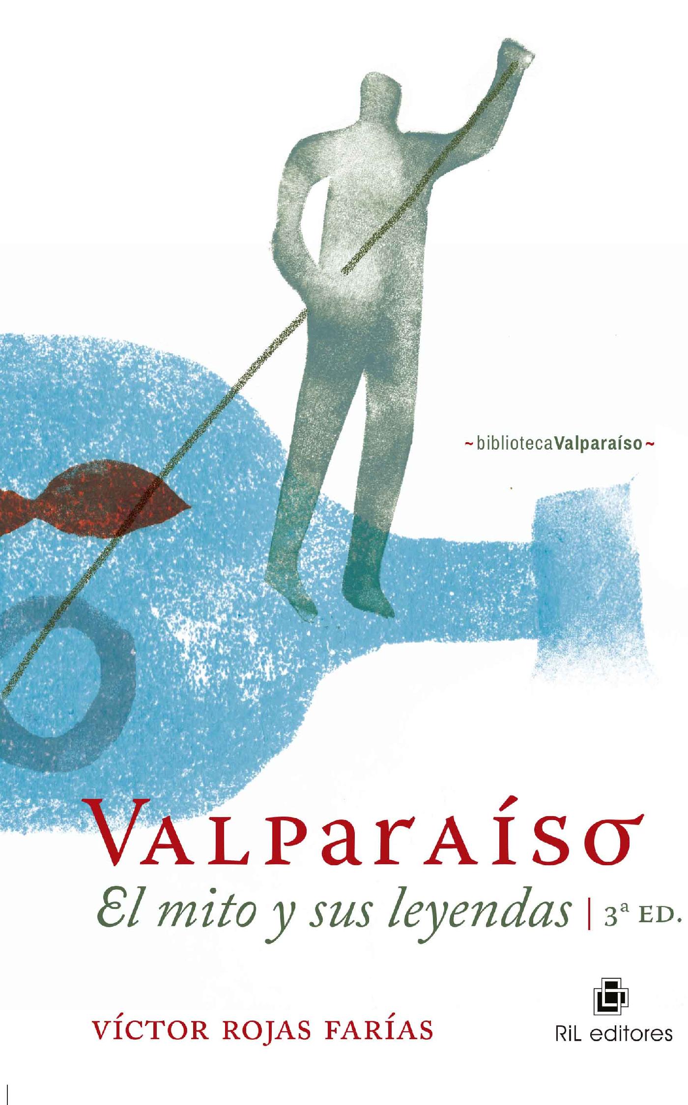 VALPARAÍSO: EL MITO Y SUS LEYENDAS