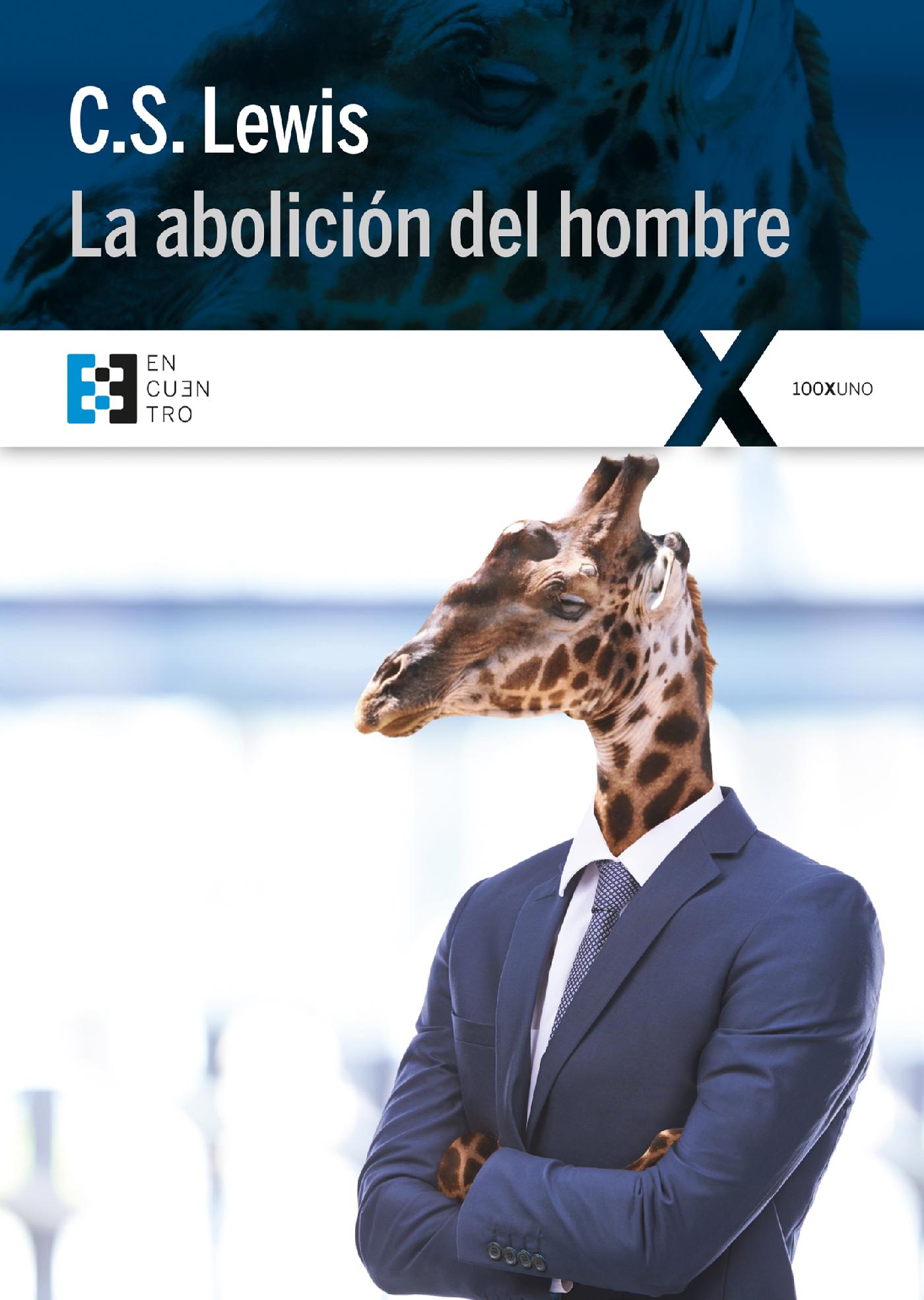 LA ABOLICIÓN DEL HOMBRE 